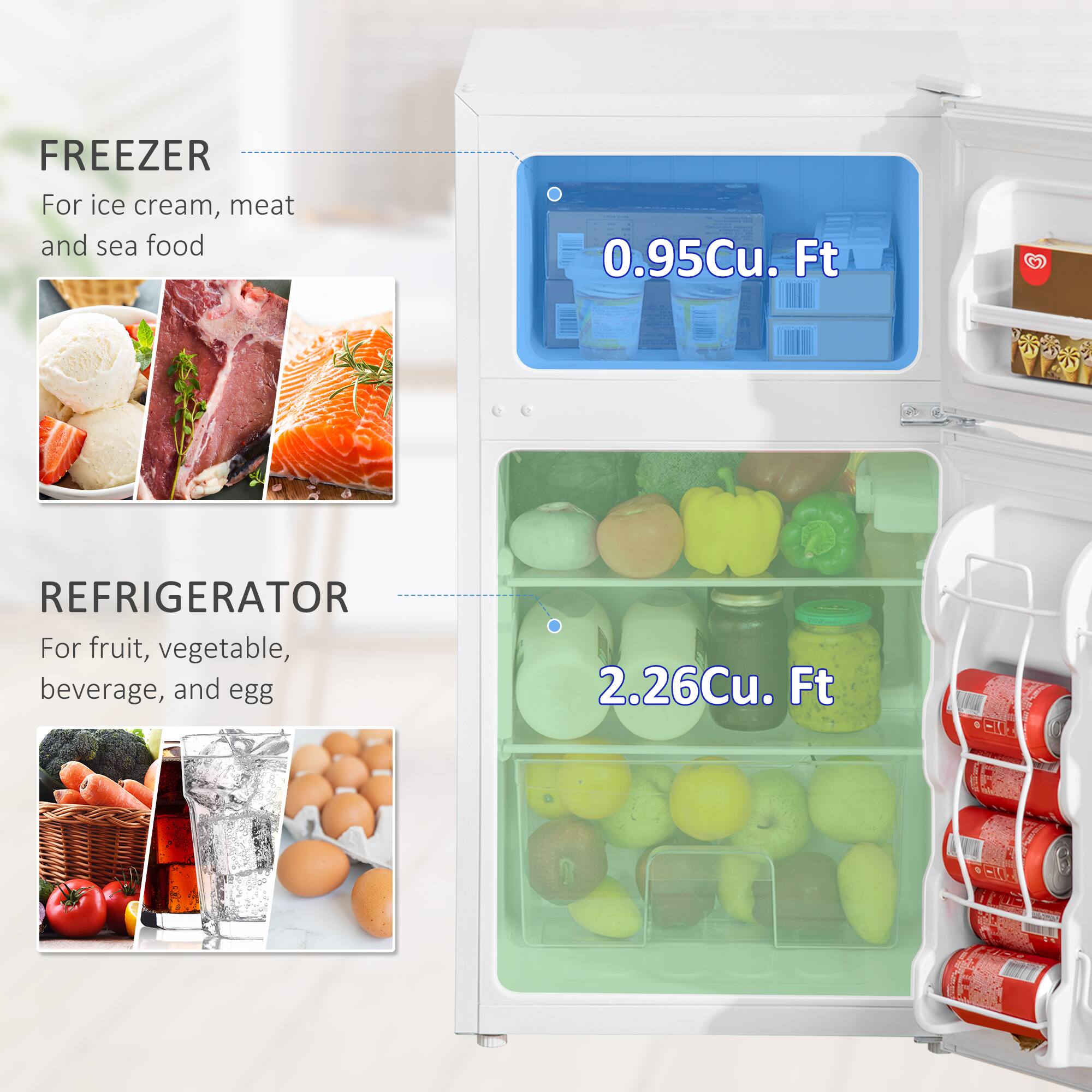 FREEZER  
For ice cream, meat and sea food  
0.95Cu. Ft  

REFRIGERATOR  
For fruit, vegetable, beverage, and egg  
2.26Cu. Ft