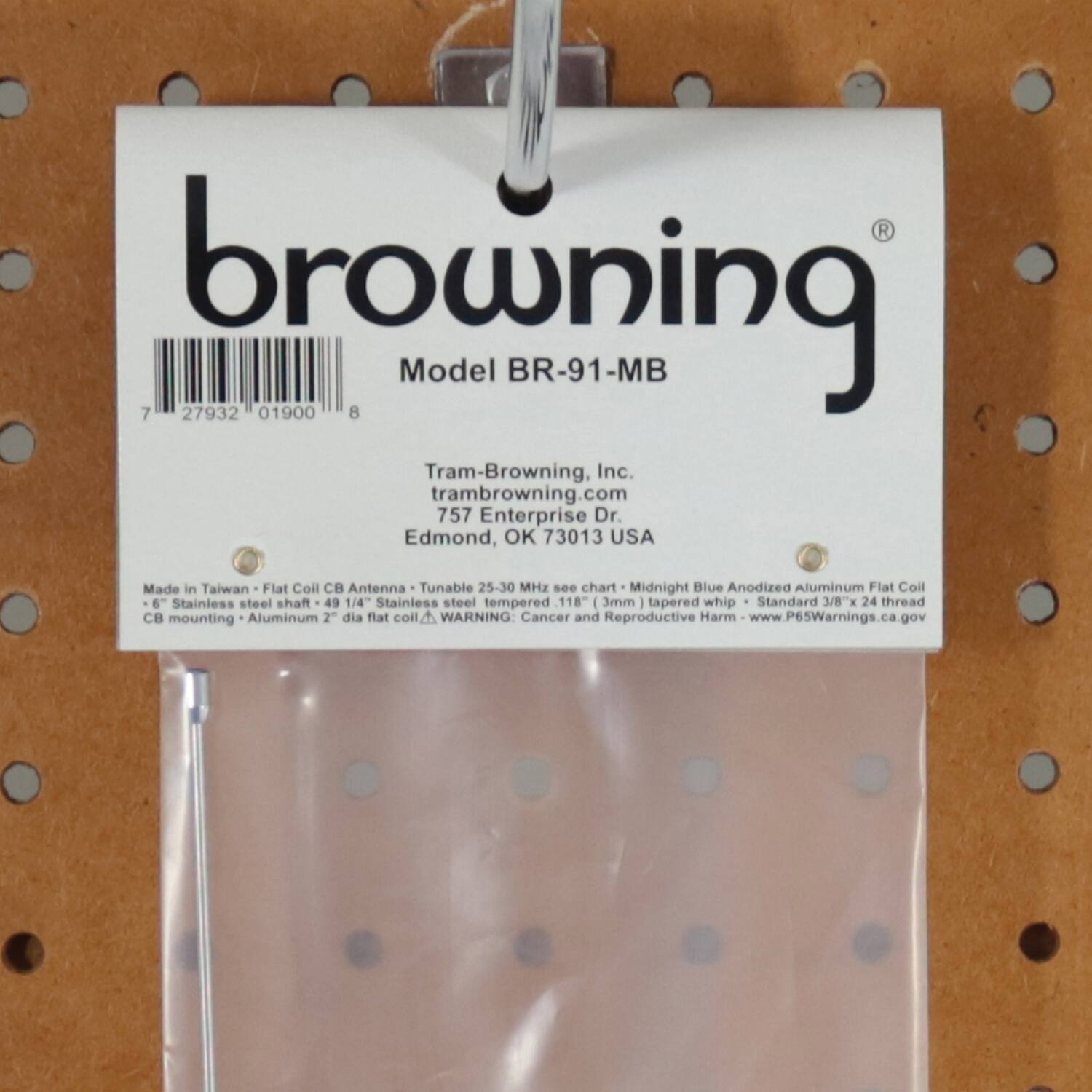 **Browning**  
Model BR-91-MB  

Tram-Browning, Inc.  
tram-browning.com  
757 Enterprise Dr.  
Edmond, OK 73013 USA  

Made in Taiwan - Flat Coil CB Antenna - Tunable 25-30 MHz see chart - Midnight Blue Anodized Aluminum Flat Coil  
6" Stainless steel shaft - 49 1/4" Stainless steel tempered 118" I 3mm I tapered whip - Standard 3/8"x 24 thread CB mounting - Aluminum 2" dia flat coil  

WARNING: Cancer and Reproductive Harm - www.P65Warnings.ca.gov  

7 browning 27932 01900 B  
Model BR-91-MB  
Tram-Browning, Inc.  
tram-browning.com  
757 Enterprise Dr.  
Edmond, OK 73013 USA  

Made in Taiwan - Flat Coil CB Antenna - Tunable 25-30 MHz see chart - Midnight Blue Anodized Aluminum Flat Coil  
6" Stainless steel shaft - 49 1/4" Stainless steel tempered 118" I 