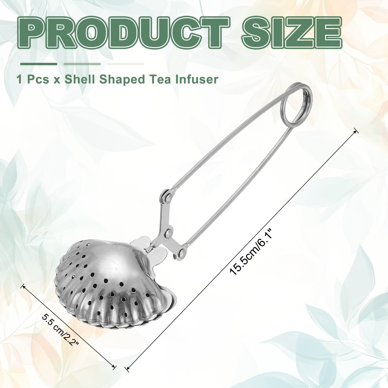 PRODUCT SIZE  
1 Pcs x Shell Shaped Tea Infuser  
15.5 cm/6.1"  
5.5 cm/2.2"