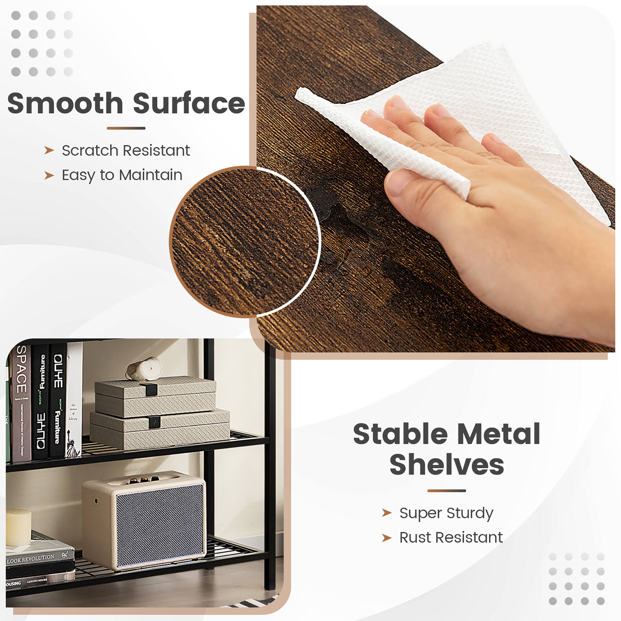 Smooth Surface  
- Scratch Resistant  
- Easy to Maintain  

Stable Metal Shelves  
- Super Sturdy  
- Rust Resistant  

SPACE Furniture  
OUYE OUYE Furniture  
LOOK REVOLUTION