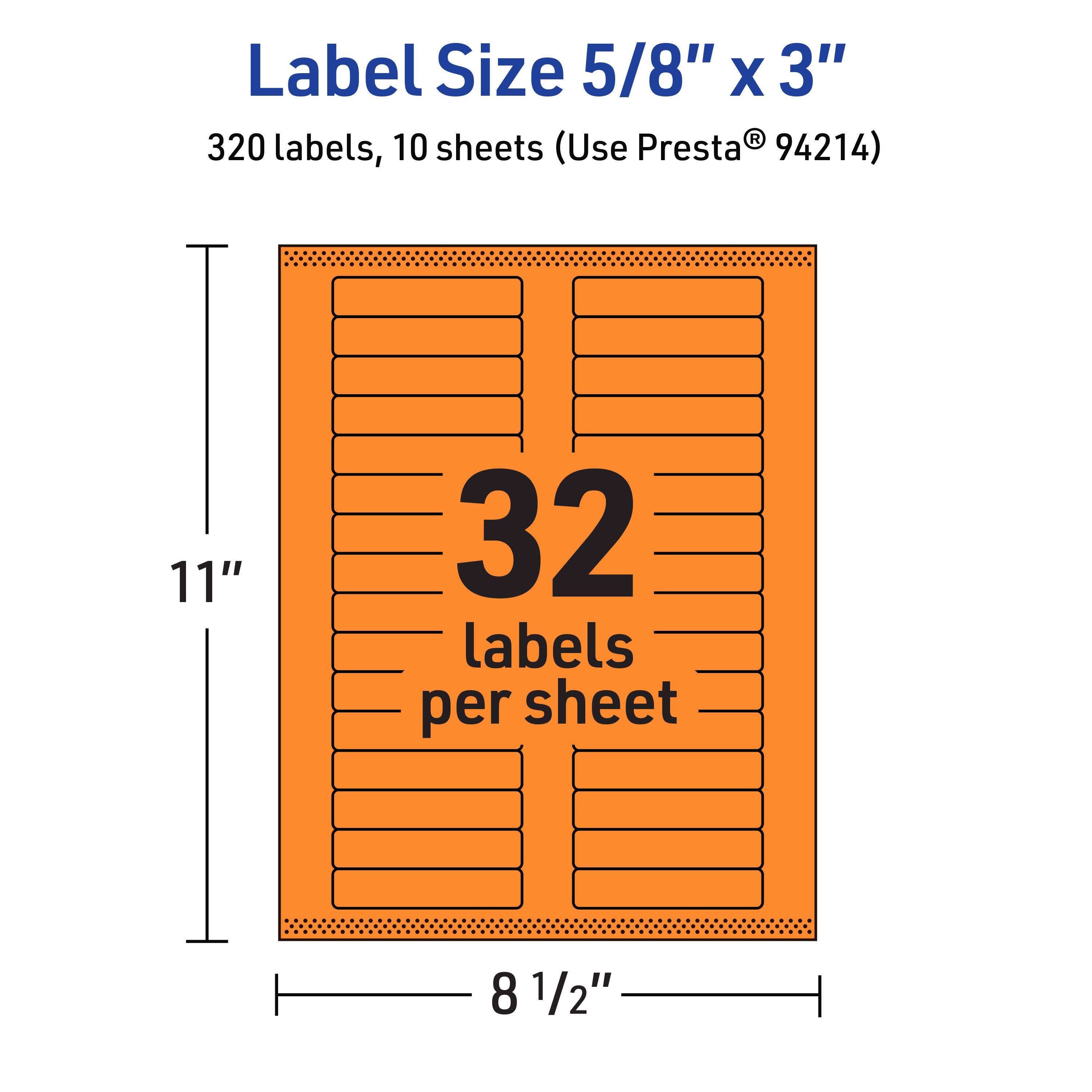 Label Size 5/8" x 3"  
320 labels, 10 sheets (Use Presta® 94214)  
32 labels per sheet  
11" x 8 1/2"