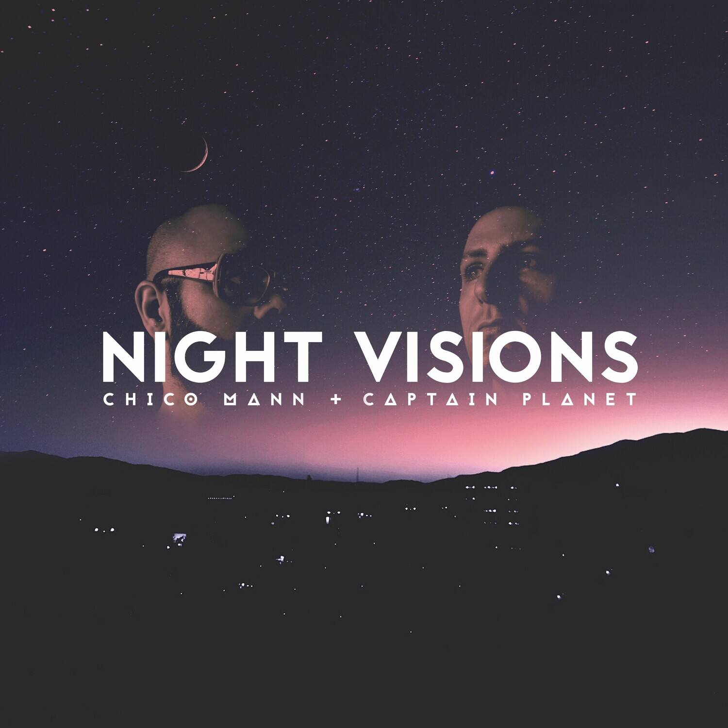 NIGHT VISIONS  
CHICO MANN + CAPTAIN PLANET