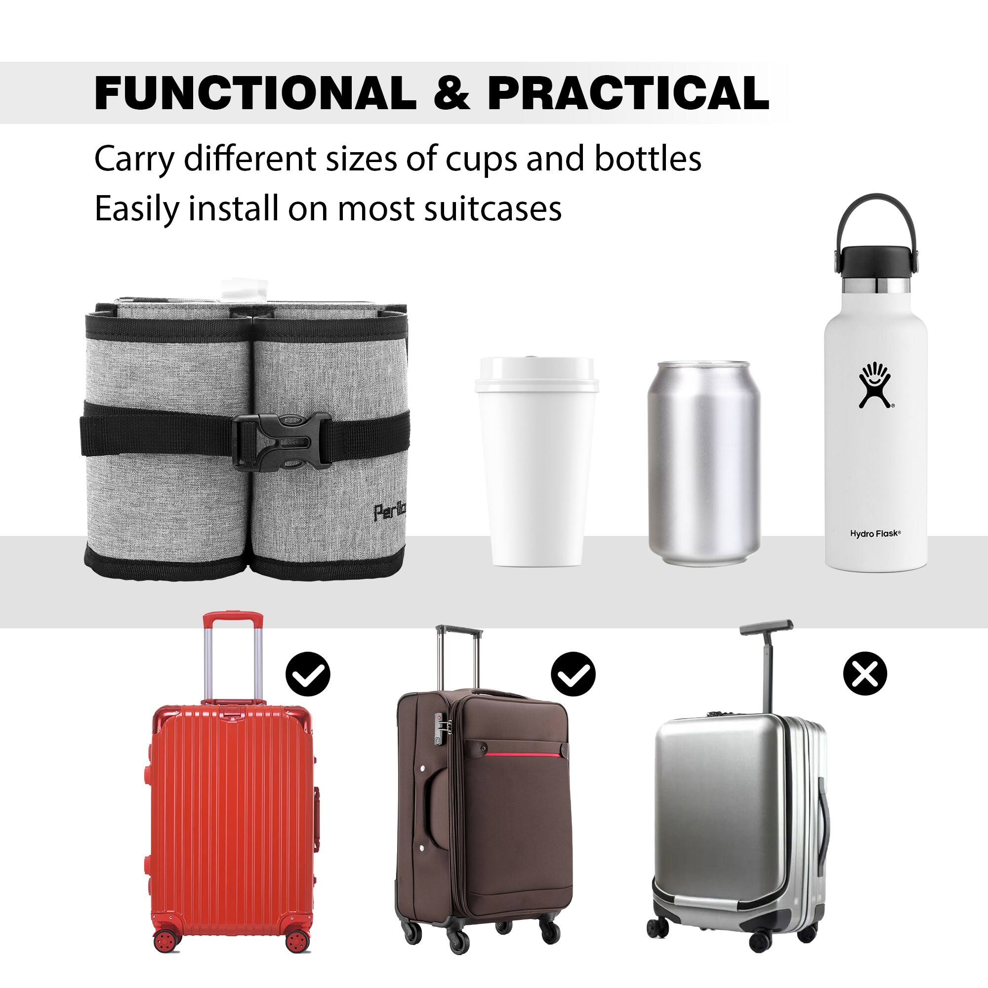 FUNCTIONAL & PRACTICAL

Carry different sizes of cups and bottles  
Easily install on most suitcases

Perio Hydro Flask X