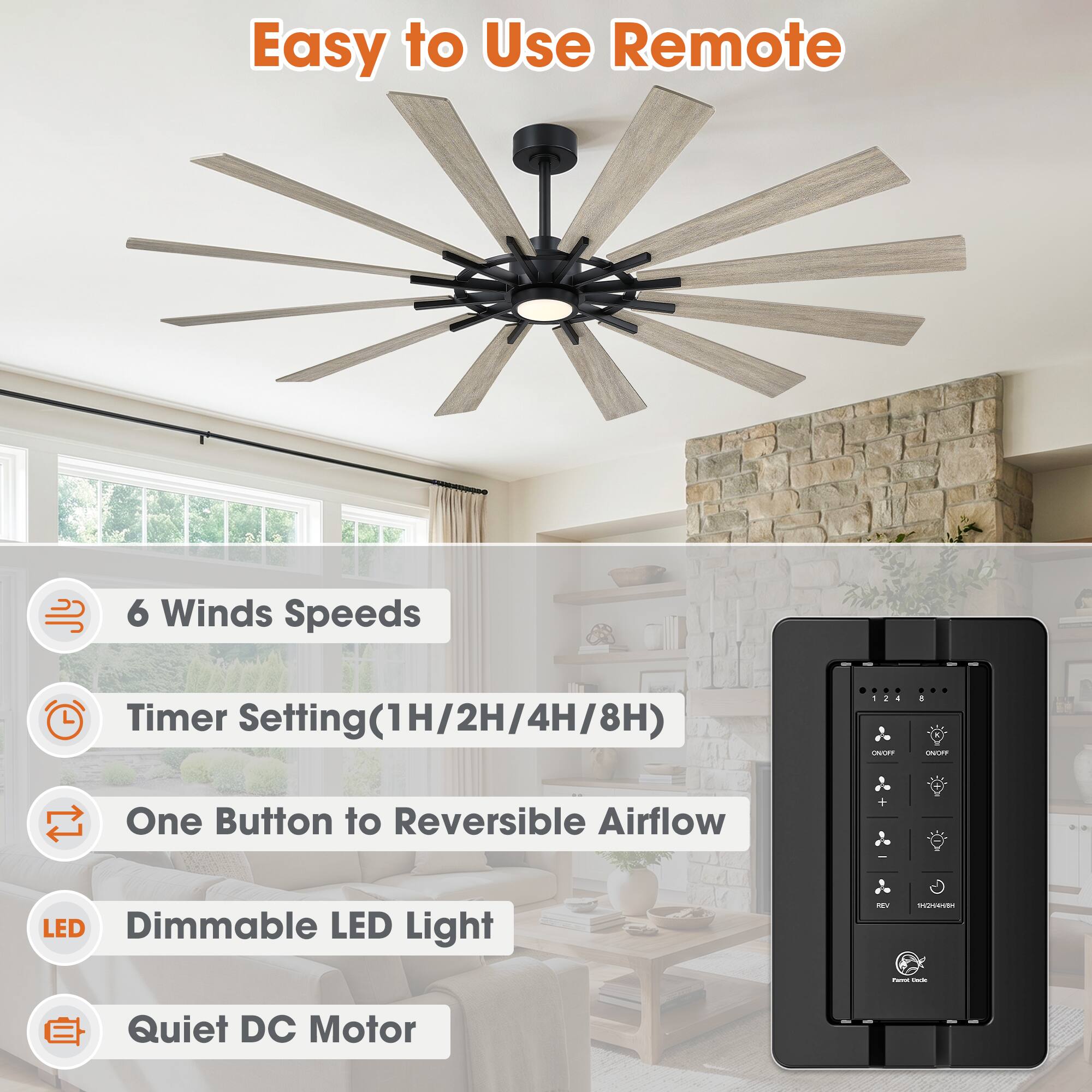 Easy to Use Remote

6 Winds Speeds

Timer Setting(1H/2H/4H/8H)

One Button to Reversible Airflow

Dimmable LED Light

Quiet DC Motor