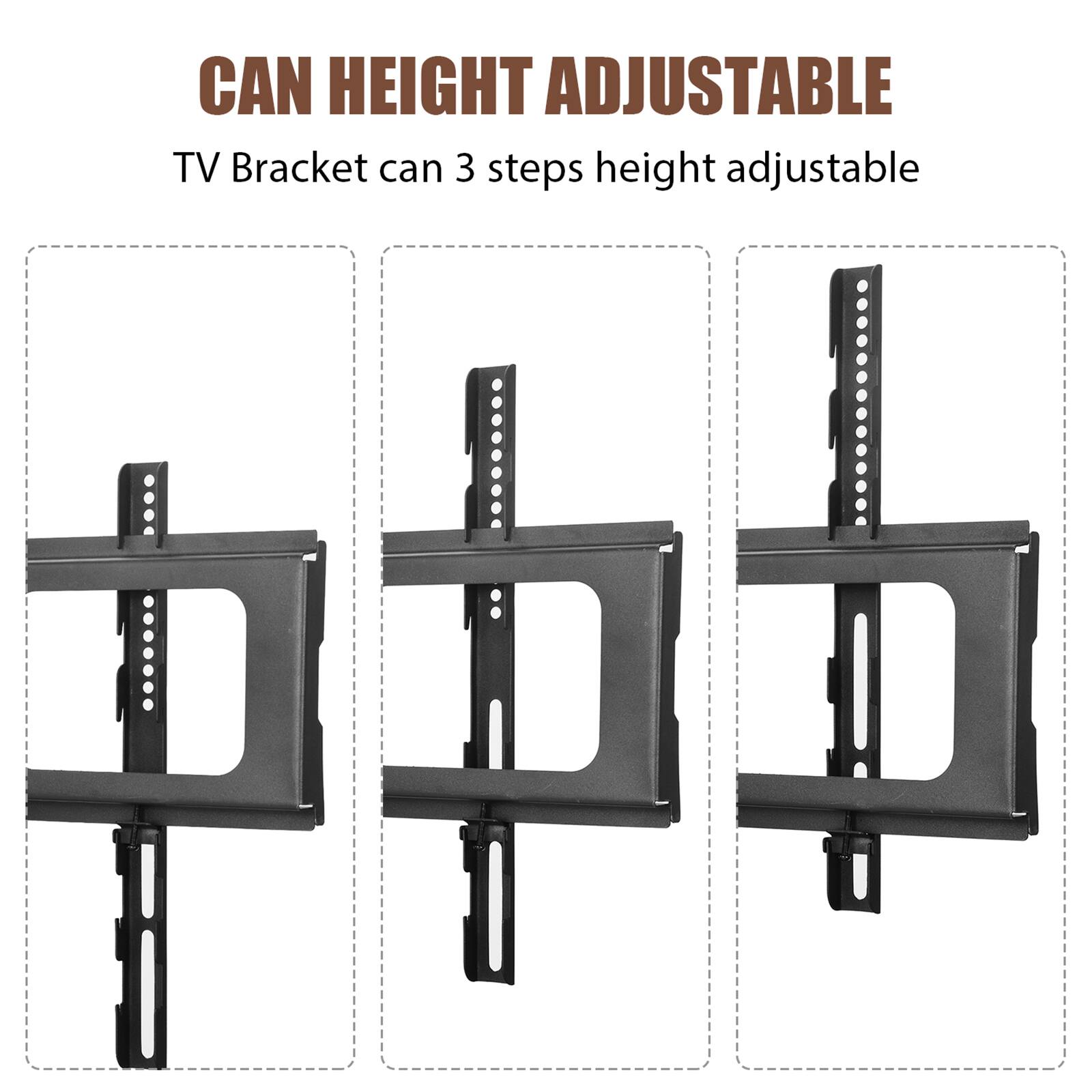 CAN HEIGHT ADJUSTABLE  
TV Bracket can 3 steps height adjustable