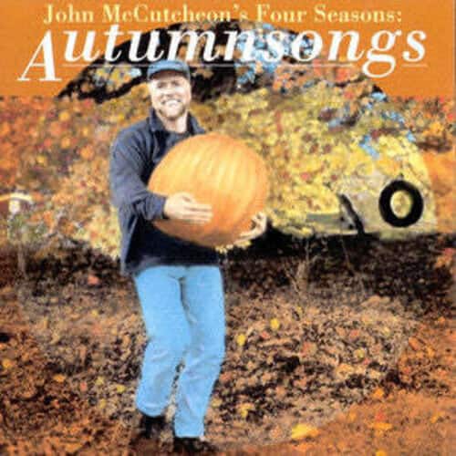 John McCutcheon - Four Seasons-Autumn Songs  - COMPACT DISCS