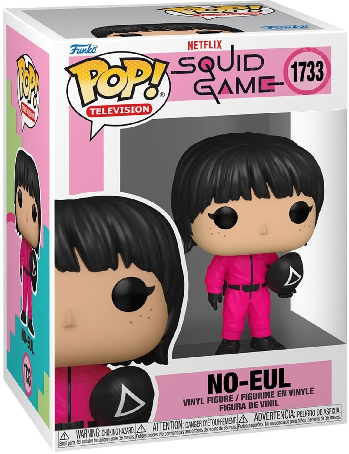Sure, here is the corrected and grouped text from the image:

---

**Funko POP! TELEVISION**

**NETFLIX SQUID GAME**

**1733**

**NO-EUL**

**VINYL FIGURE / FIGURINE EN VINYLE / FIGURA DE VINIL**

**WARNING: CHOKING HAZARD. Small parts. Not suitable for children under 36 months.**

**ATTENTION: DANGER D'ÉTOUFFEMENT. Petites pièces. Ne convient pas aux enfants de moins de 36 mois.**

**ADVERTENCIA: PELIGRO DE ASFIXIA. No es adecuado para niños menores de 36 meses.**

---

This text is organized to reflect the information on the packaging.