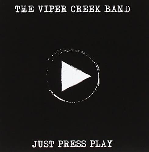 Viper Creek Band - Just Press Play   - COMPACT DISCS [CD] price history on PriceWatchPro