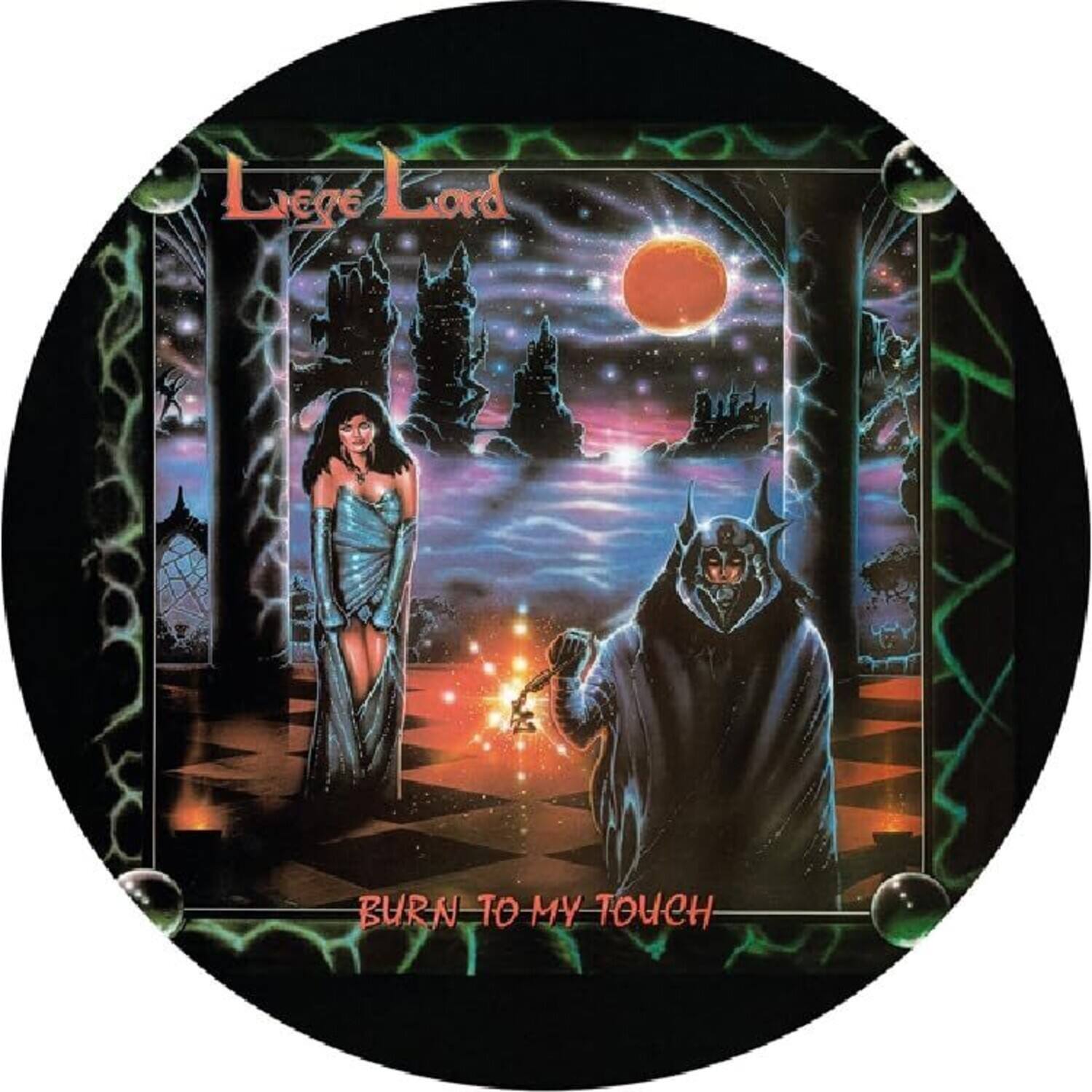 Liege Lord - Burn To My Touch - Picture Disc - VINYL LP