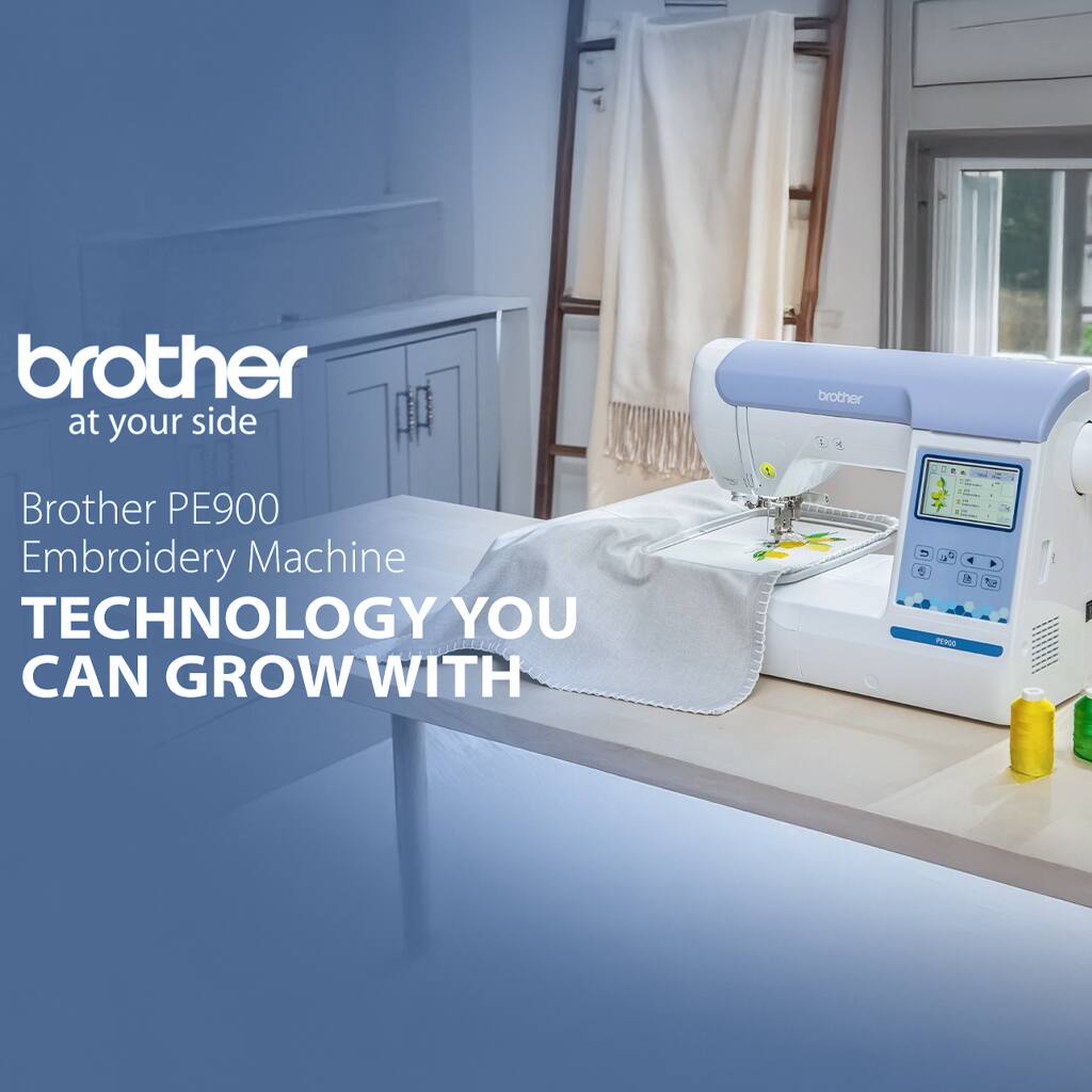 brother  
at your side  

Brother PE900 Embroidery Machine  

TECHNOLOGY YOU CAN GROW WITH
