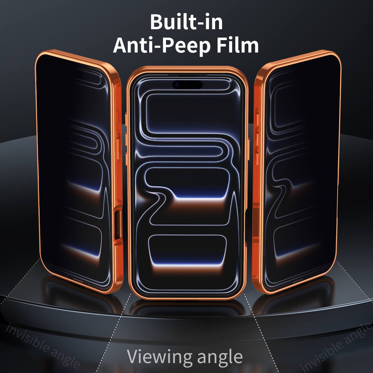 Built-in Anti-Peep Film  
Viewing angle  
Invisible angle
