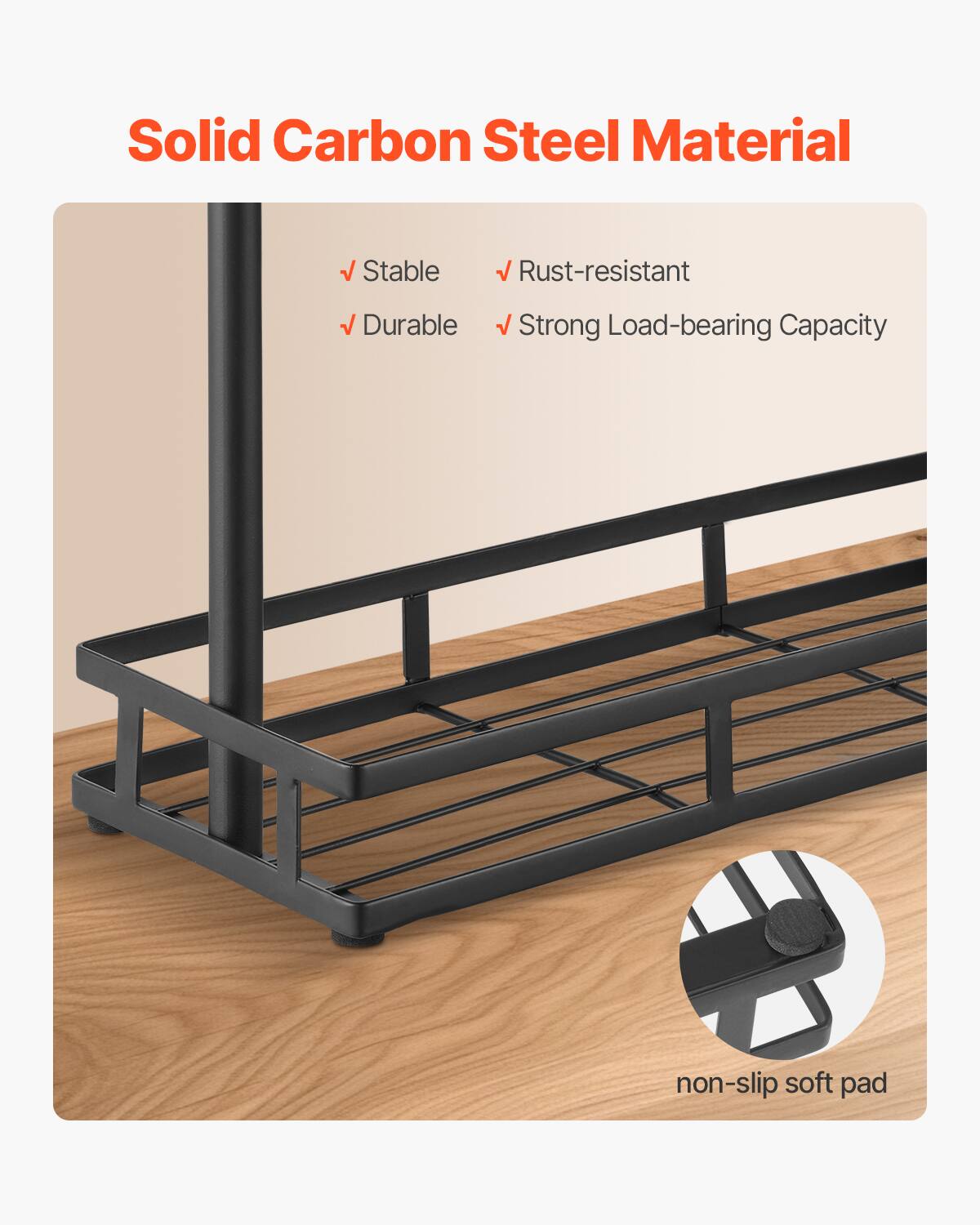Solid Carbon Steel Material

- Stable
- Durable
- Rust-resistant
- Strong Load-bearing Capacity

non-slip soft pad
