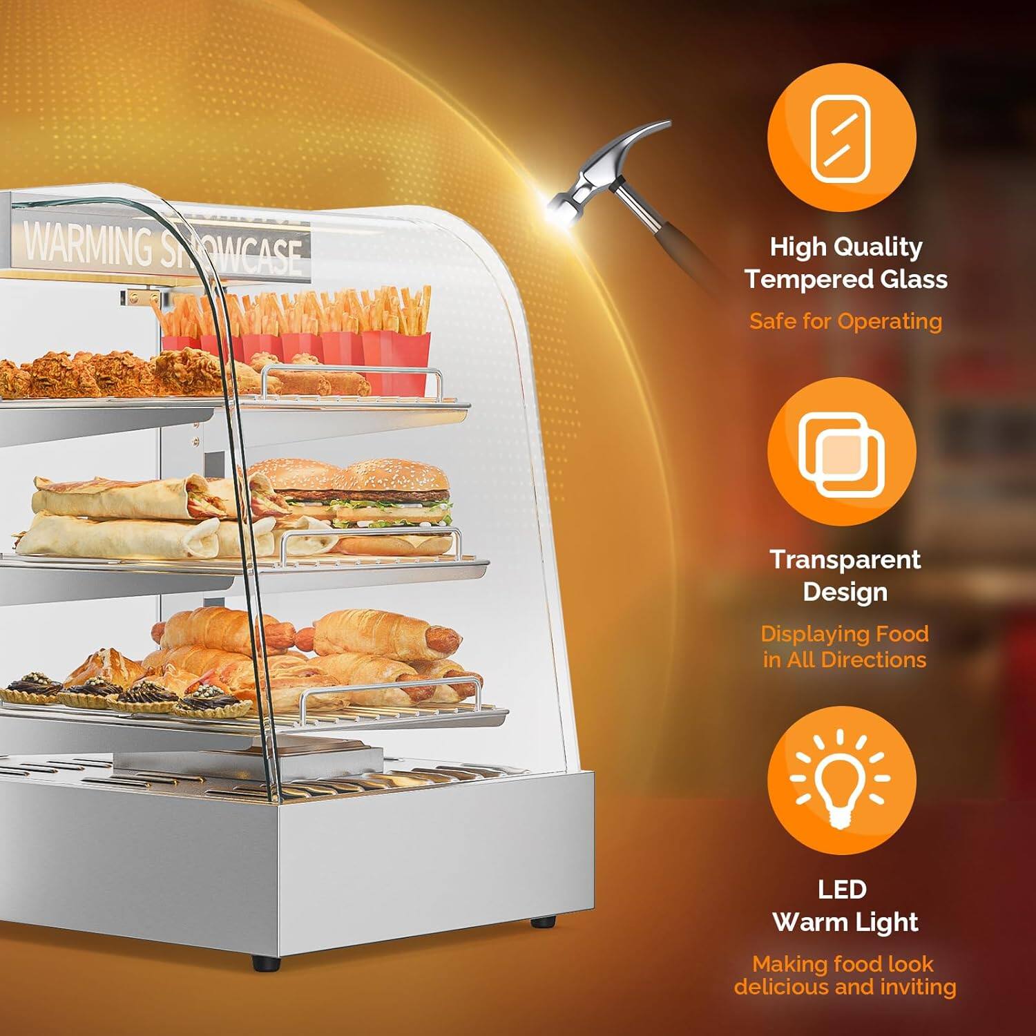 Warming Showcase

- High Quality Tempered Glass
  - Safe for Operating

- Transparent Design
  - Displaying Food in All Directions

- LED Warm Light
  - Making food look delicious and inviting