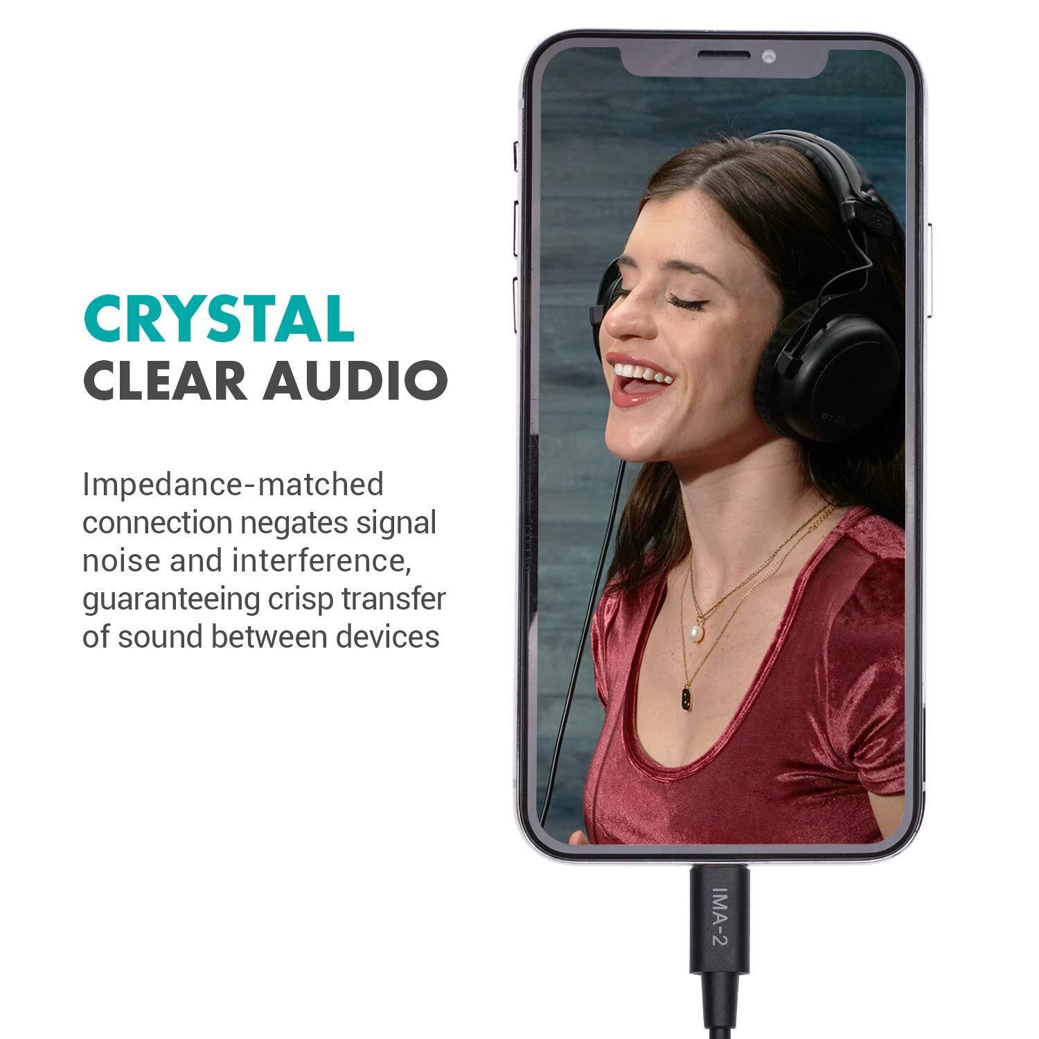 **CRYSTAL CLEAR AUDIO**

Impedance-matched connection negates signal noise and interference, guaranteeing crisp transfer of sound between devices

IMA-2