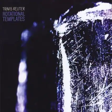 TRAVIS REUTER
ROTATIONAL TEMPLATES