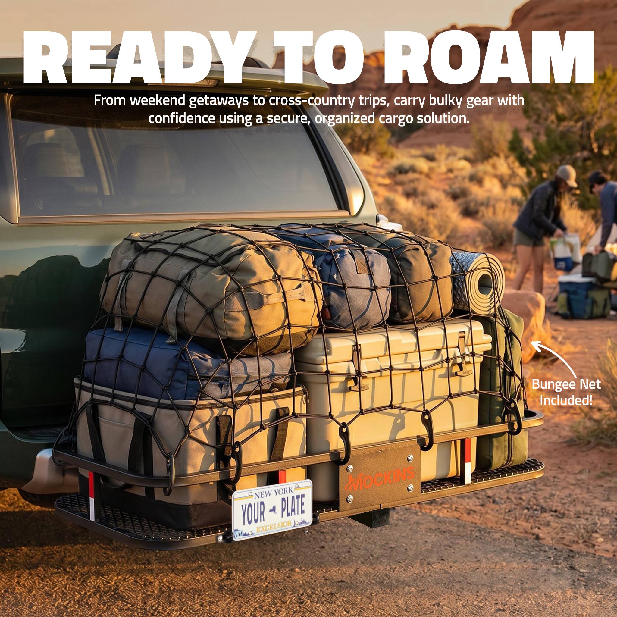 READY TO ROAM  
From weekend getaways to cross-country trips, carry bulky gear with confidence using a secure, organized cargo solution.  
Bungee Net Included!  
NEW YORK MOCKINS YOUR PLATE EXCELSIOR