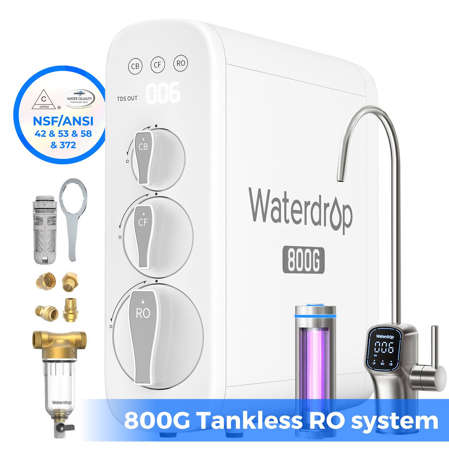 - C WAITR QUALITY -  
- NSF/ANSI 42 & 53 & 58 & 372  
- CB CF RO  
- TDS OUT 006  
- CB CF  
- Waterdrop  
- 800G Tankless RO system