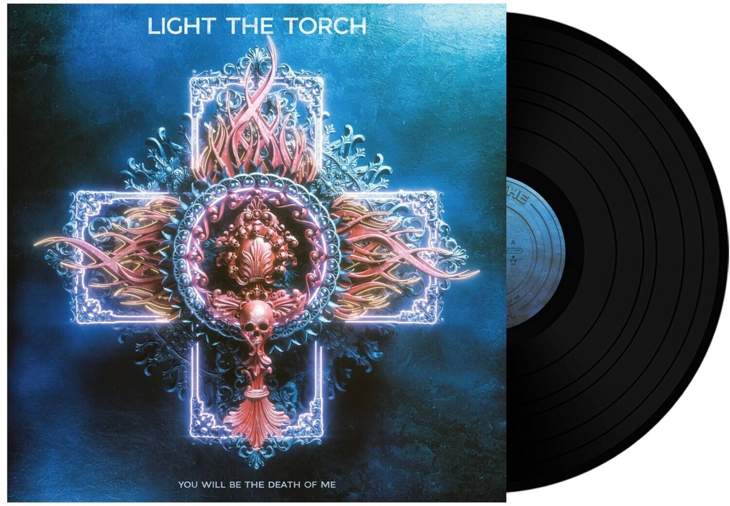 LIGHT THE TORCH  
YOU WILL BE THE DEATH OF ME