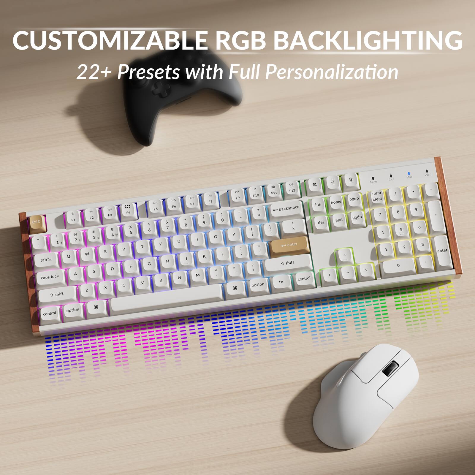CUSTOMIZABLE RGB BACKLIGHTING  
22+ Presets with Full Personalization