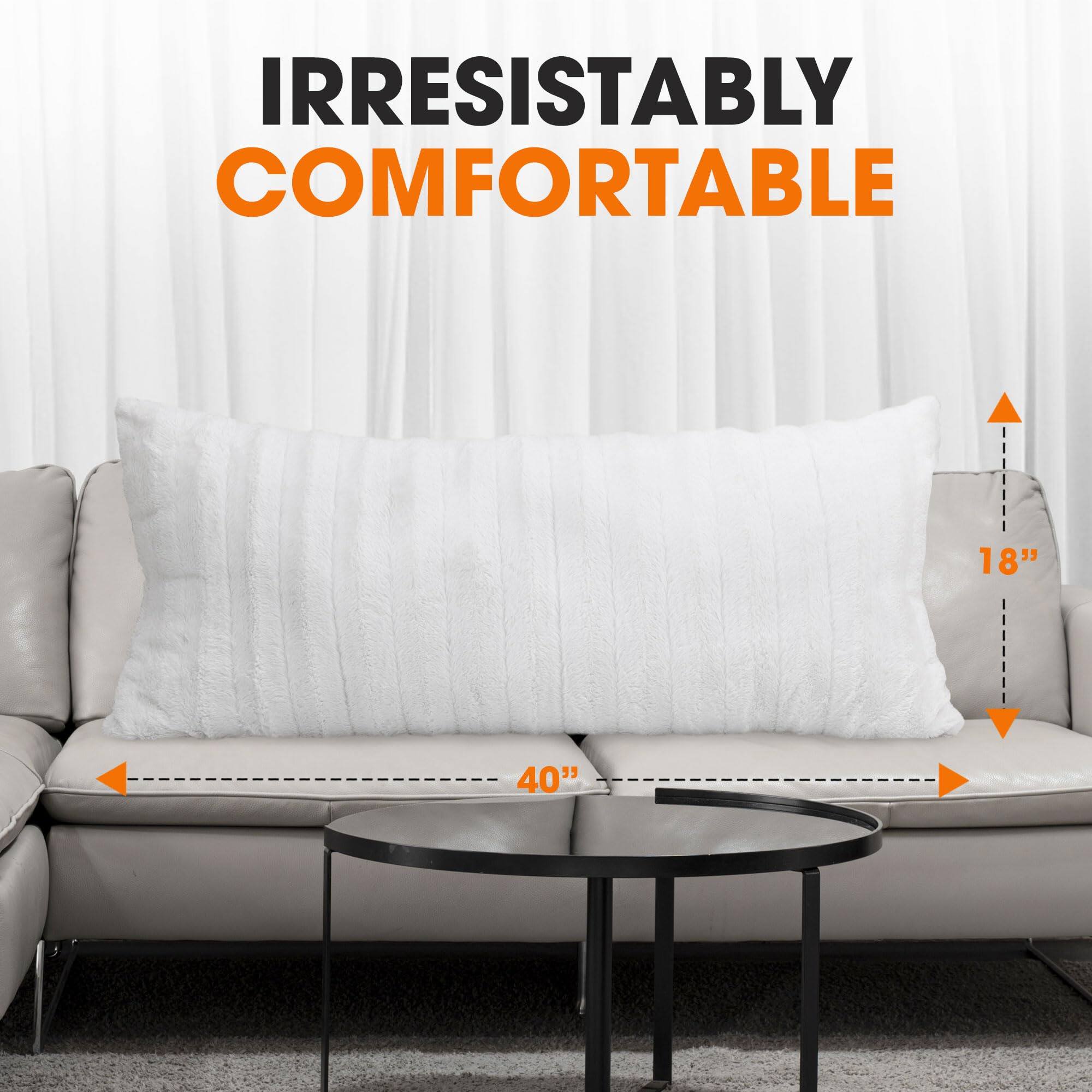 IRRESISTABLY COMFORTABLE

18"

40"