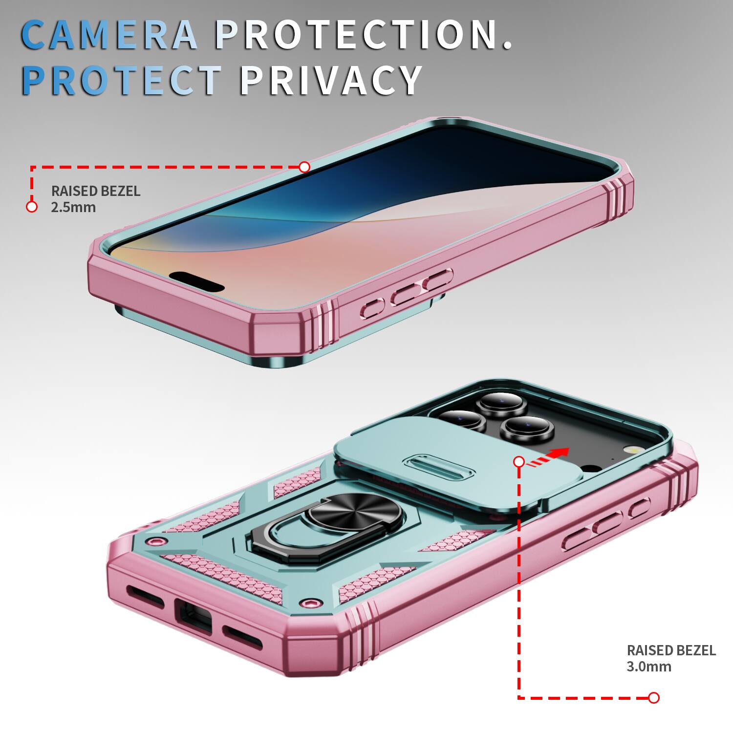 CAMERA PROTECTION. PROTECT PRIVACY

RAISED BEZEL 2.5mm

RAISED BEZEL 3.0mm