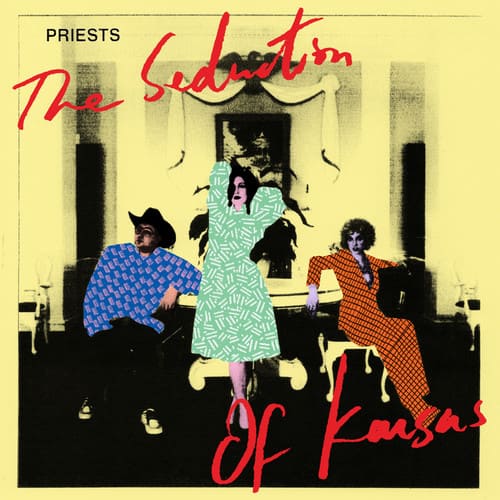 The Priests - The Seduction Of Kansas  - COMPACT DISCS
