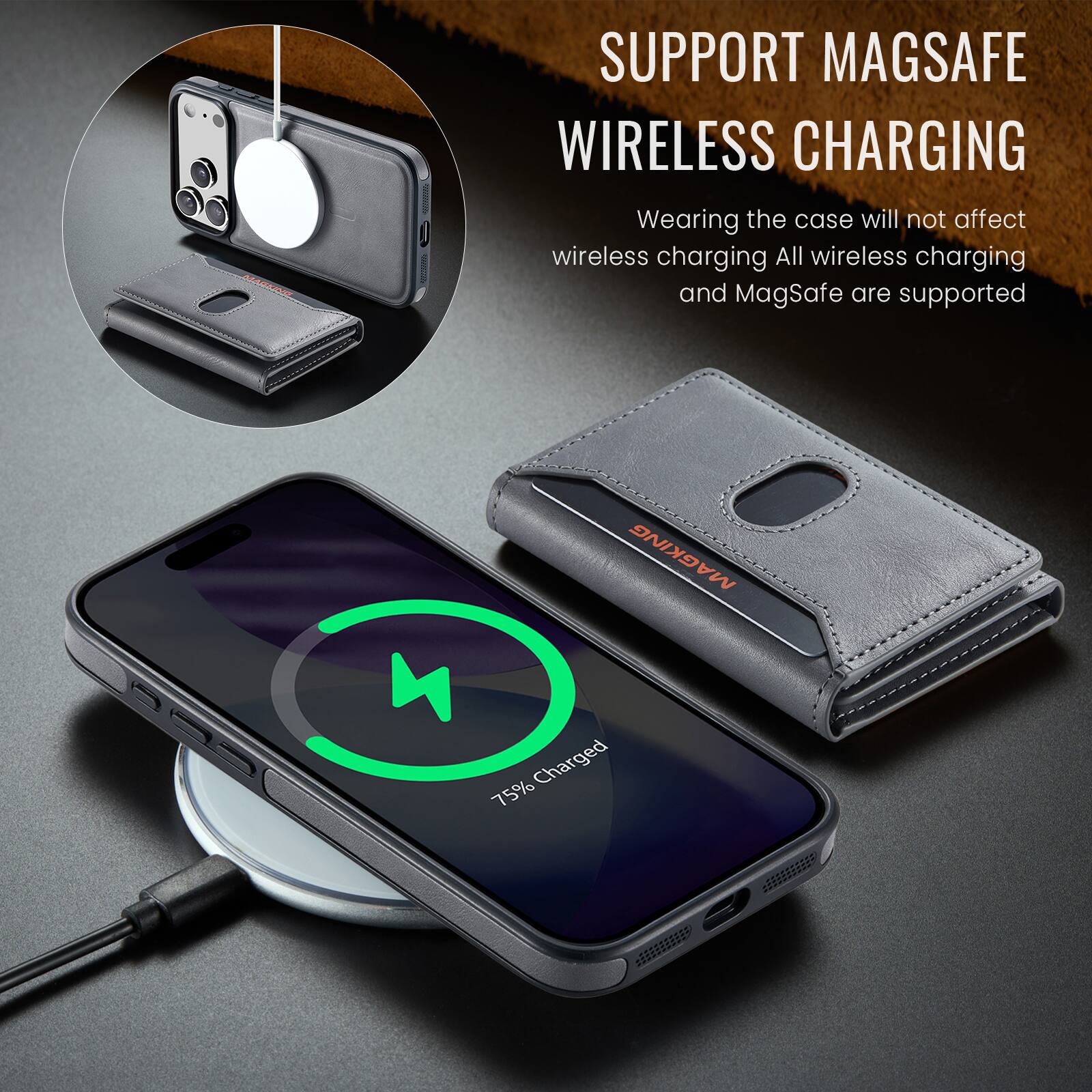 SUPPORT MAGSAFE  
WIRELESS CHARGING  
Wearing the case will not affect wireless charging. All wireless charging and MagSafe are supported.  

75% Charged