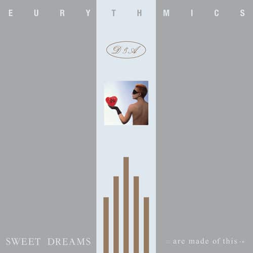 Eurythmics  
Sweet Dreams  
= are made of this =