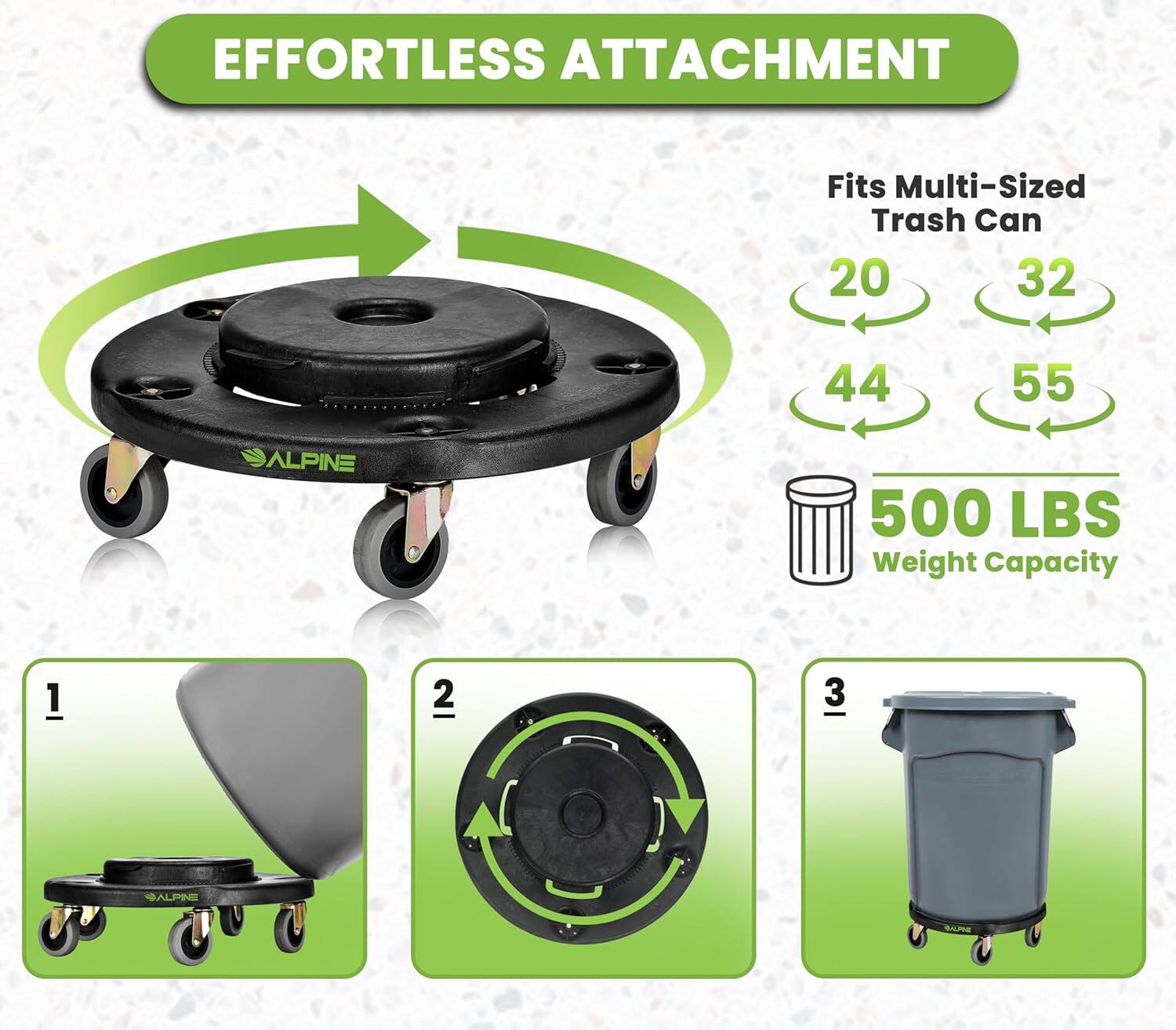 EFFORTLESS ATTACHMENT Fits Multi-Sized Trash Can 20 32 44 55 ALPINE 500 LBS Weight Capacity 1 2 3 SALPINE
