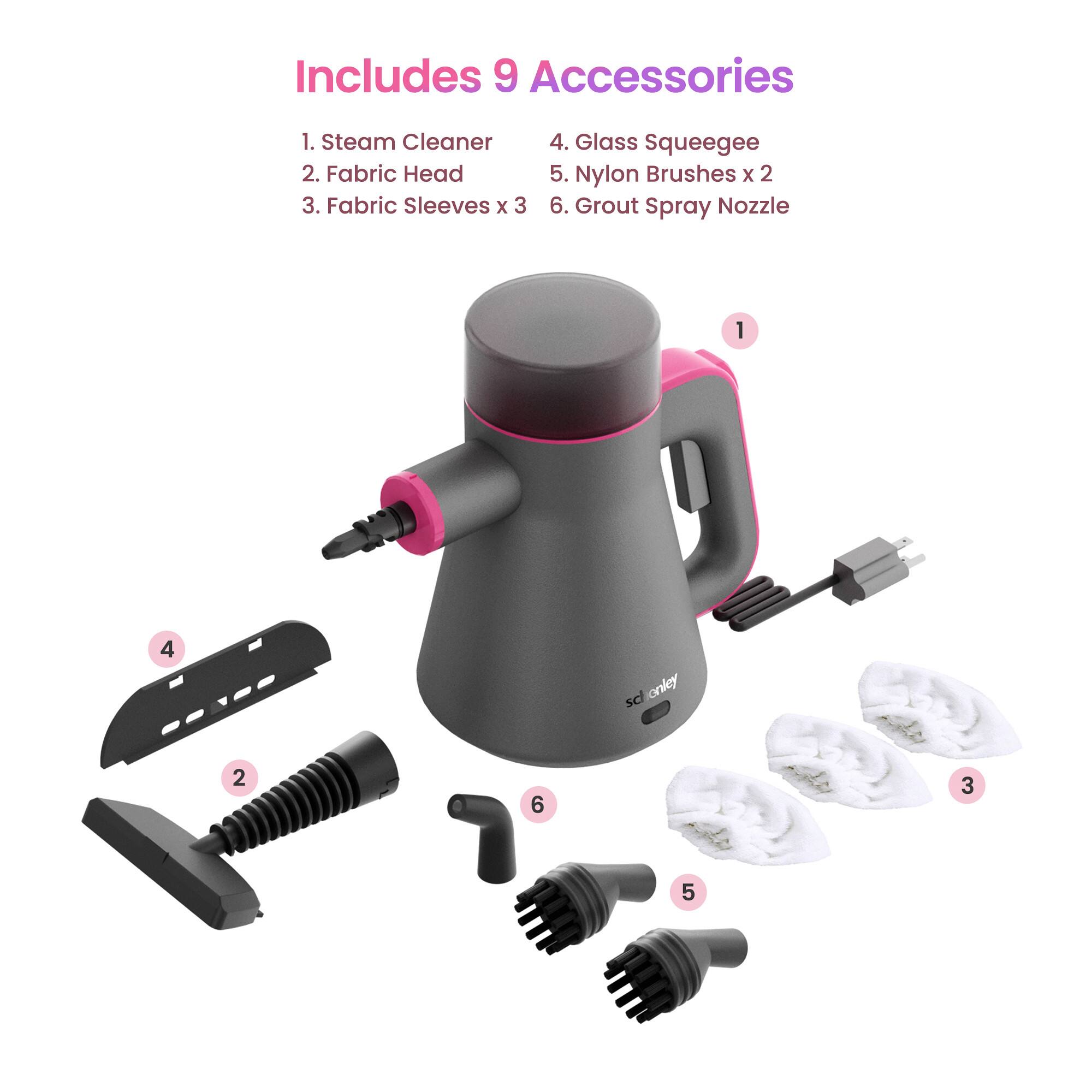 Includes 9 Accessories

1. Steam Cleaner  
2. Fabric Head  
3. Fabric Sleeves x 3  
4. Glass Squeegee  
5. Nylon Brushes x 2  
6. Grout Spray Nozzle