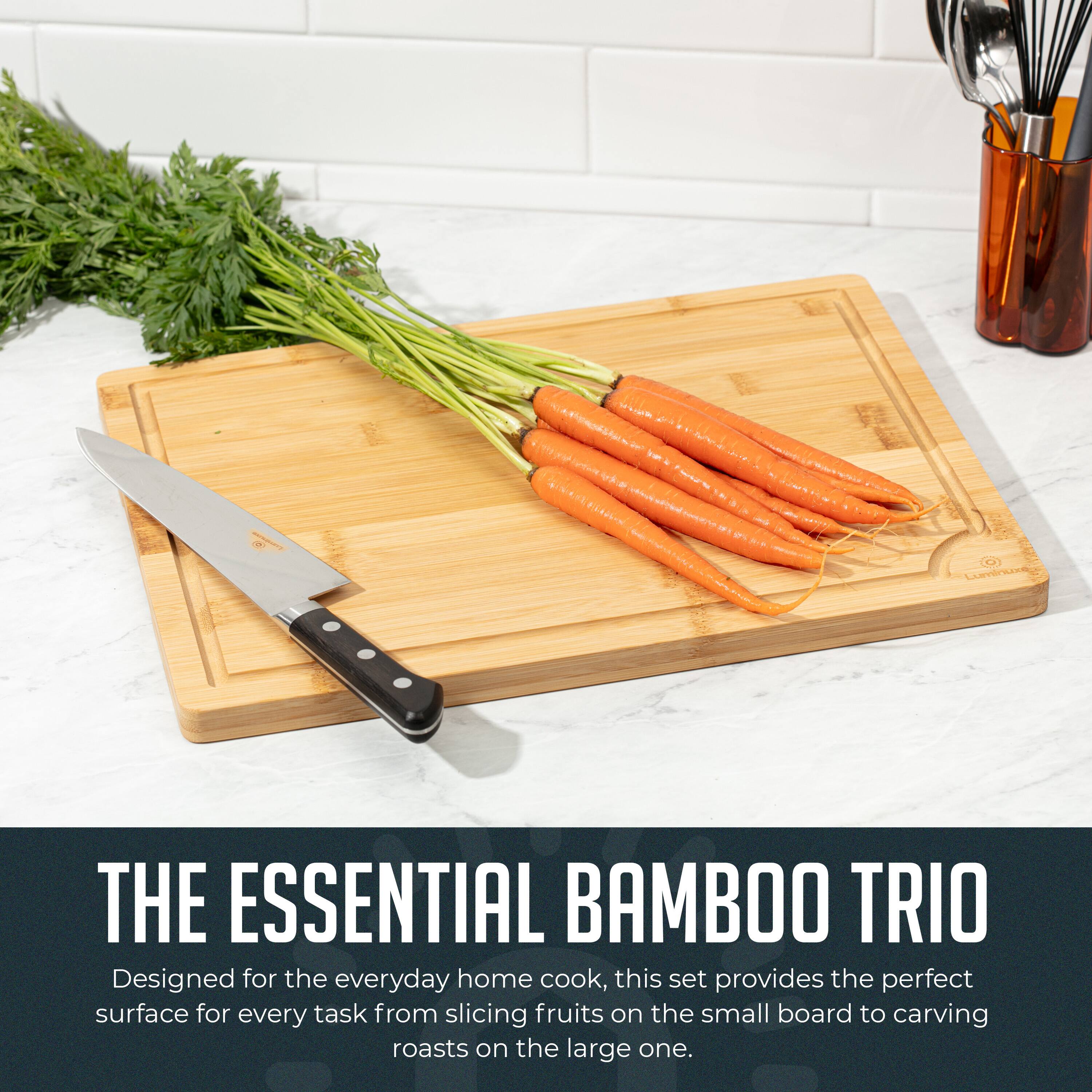 THE ESSENTIAL BAMBOO TRIO

Designed for the everyday home cook, this set provides the perfect surface for every task from slicing fruits on the small board to carving roasts on the large one.