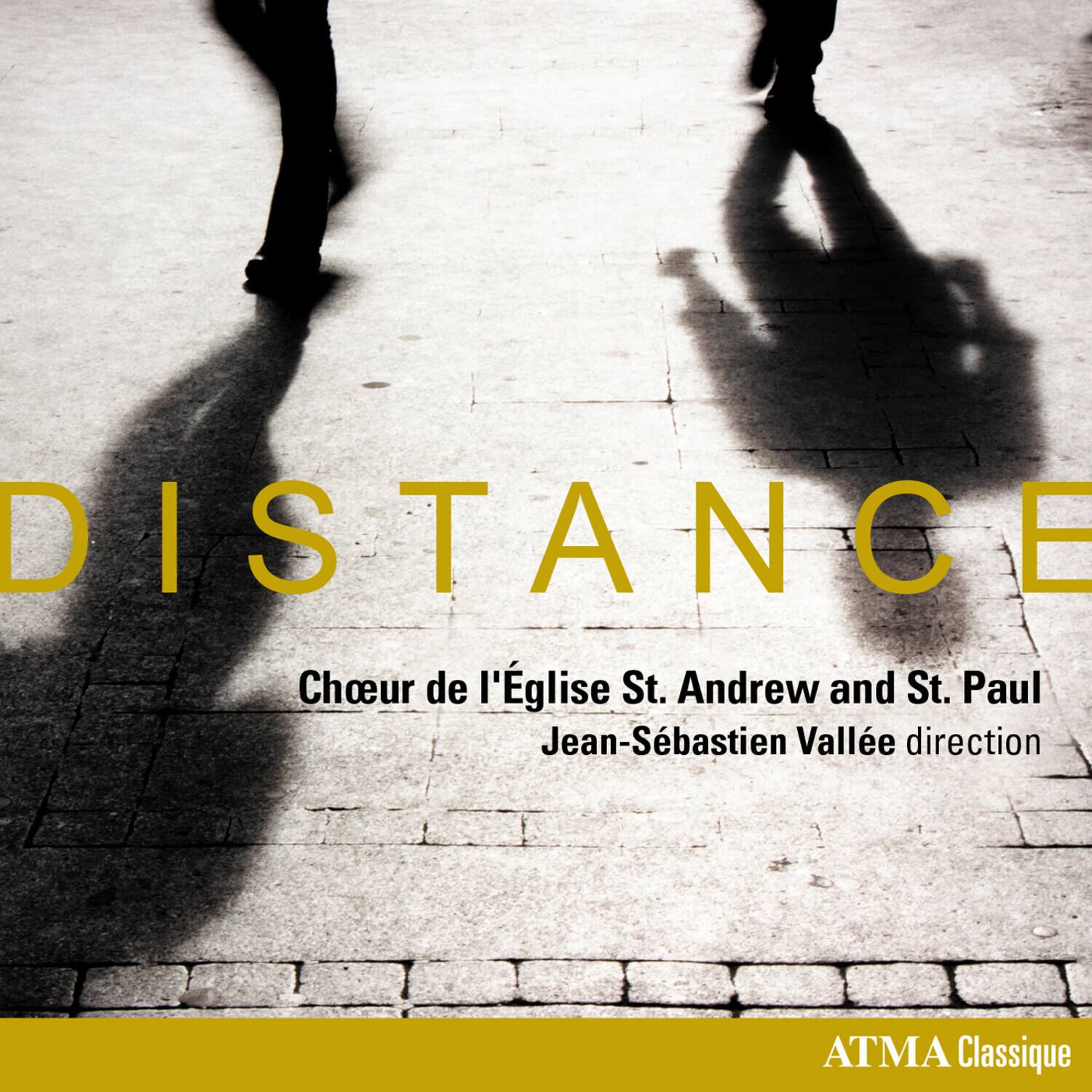 DISTANCE  
Chœur de l'Église St. Andrew and St. Paul  
Jean-Sébastien Vallée direction  
ATMA Classique