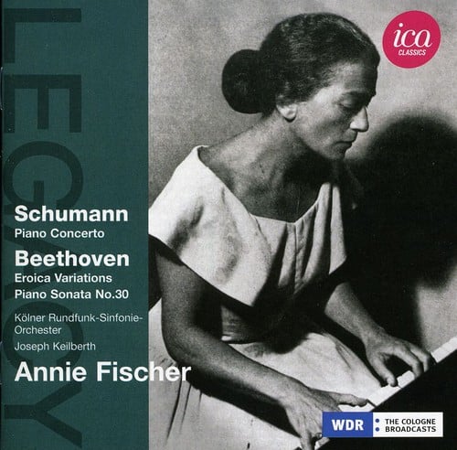 Annie Fischer - Legacy: Annie Fischer Plays Schumann & Beethoven  - COMPACT DISCS
