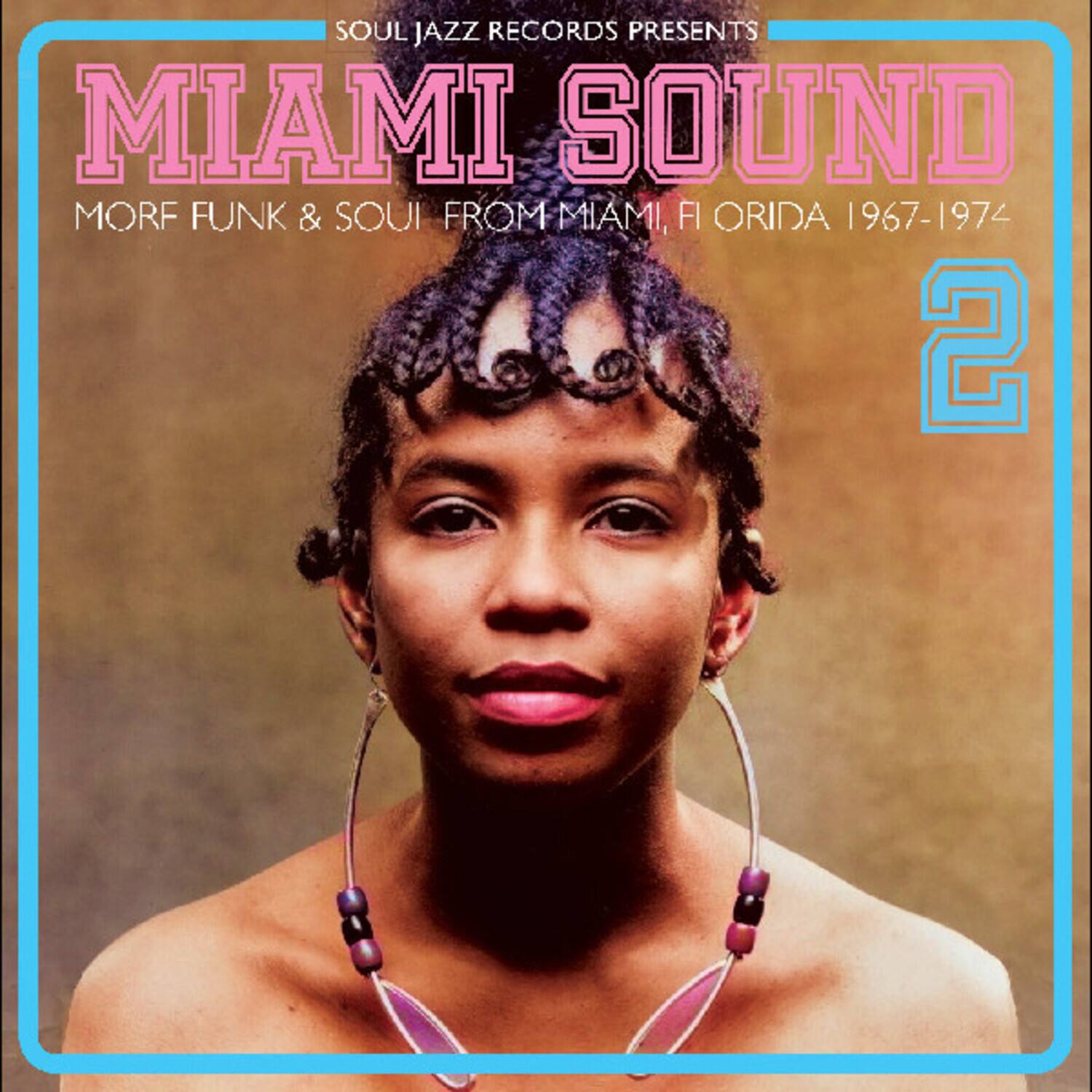 SOUL JAZZ RECORDS PRESENTS  
MIAMI SOUND  
MORF FUNK & SOUL FROM MIAMI, FLORIDA 1967-1974  
2
