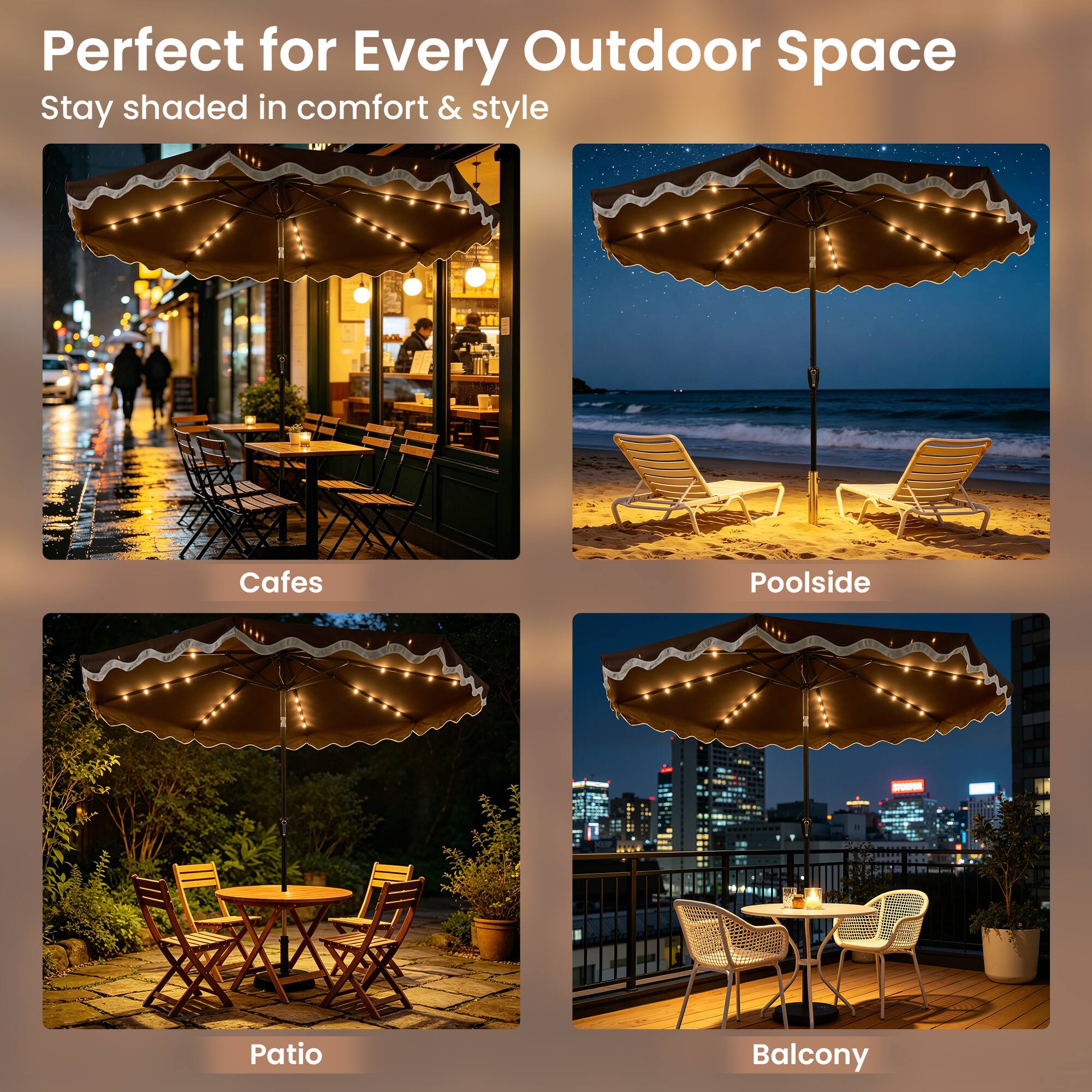 Perfect for Every Outdoor Space  
Stay shaded in comfort & style  

Cafes  
Poolside  
Patio  
Balcony