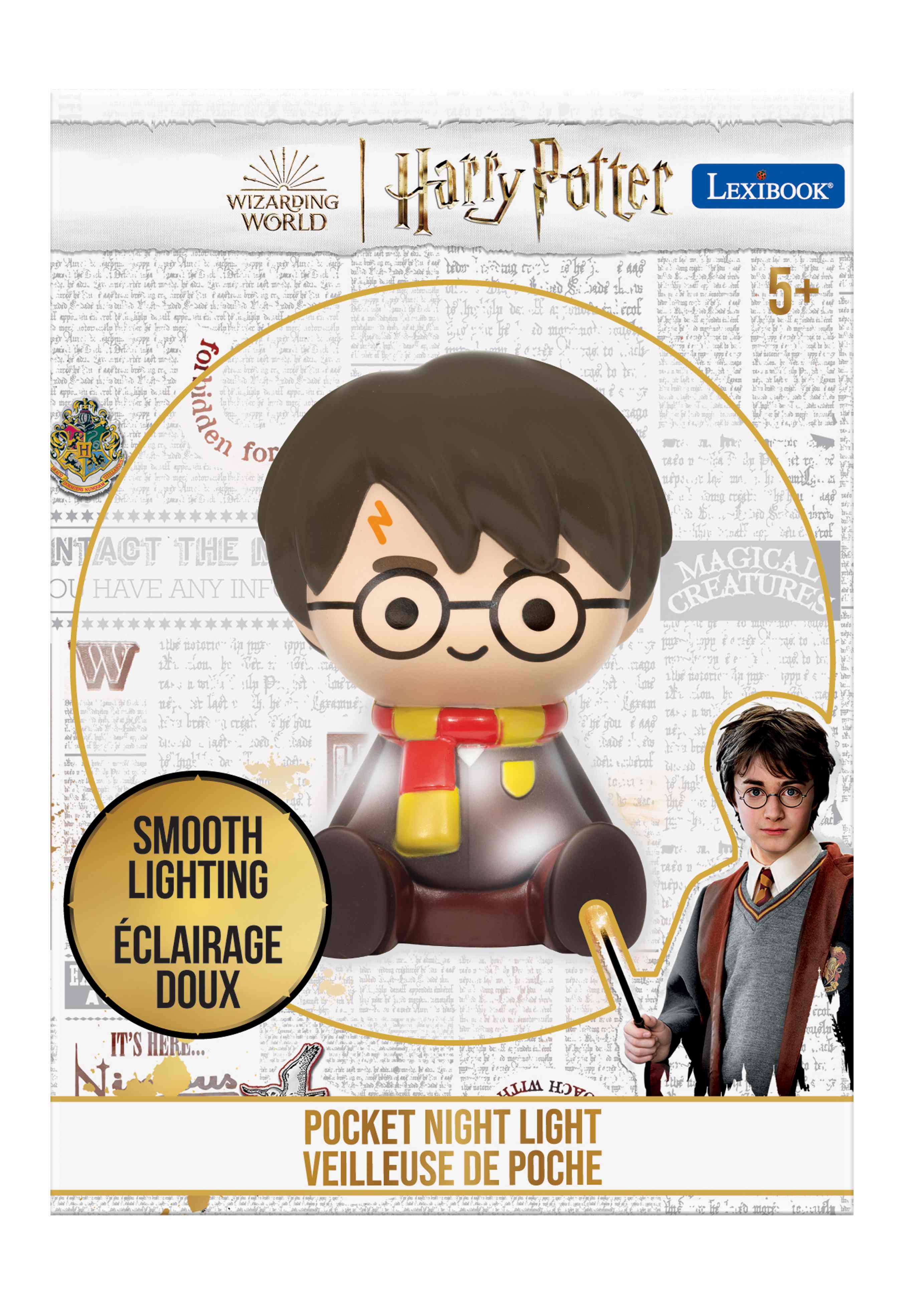 Harry Potter LEXIBOOK WIZARDING WORLD 5+  
Forbidden for ACT THE L O HAVE ANY INF W ref MAGICAL CREATURES  
SMOOTH LIGHTING CLAIRAGE DOUX  
IT'S HERE...  
POCKET NIGHT LIGHT VEILLEUSE DE POCHE