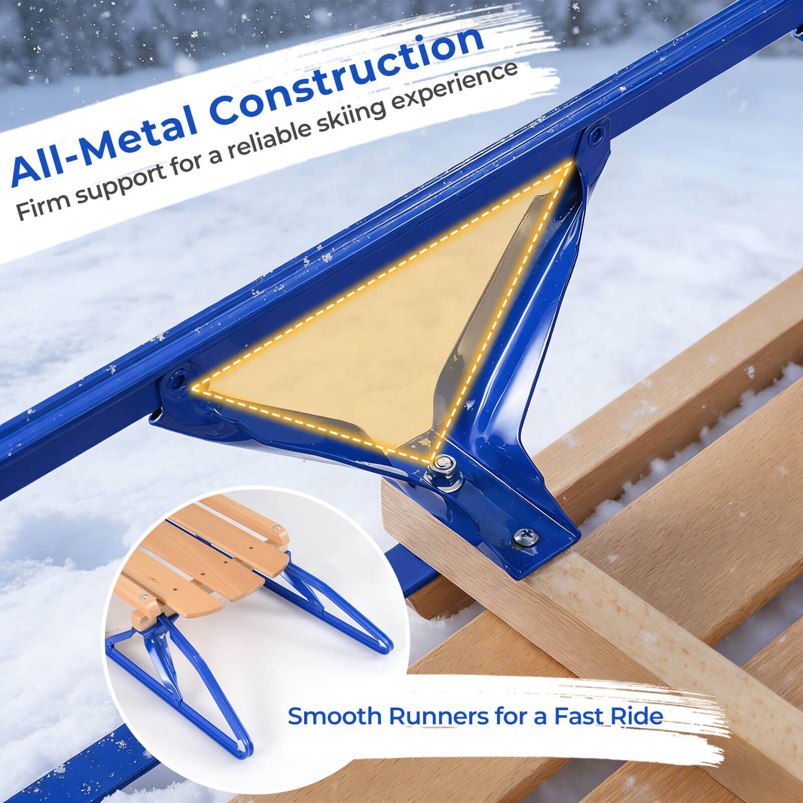 All-Metal Construction  
Firm support for a reliable skiing experience  

Smooth Runners for a Fast Ride