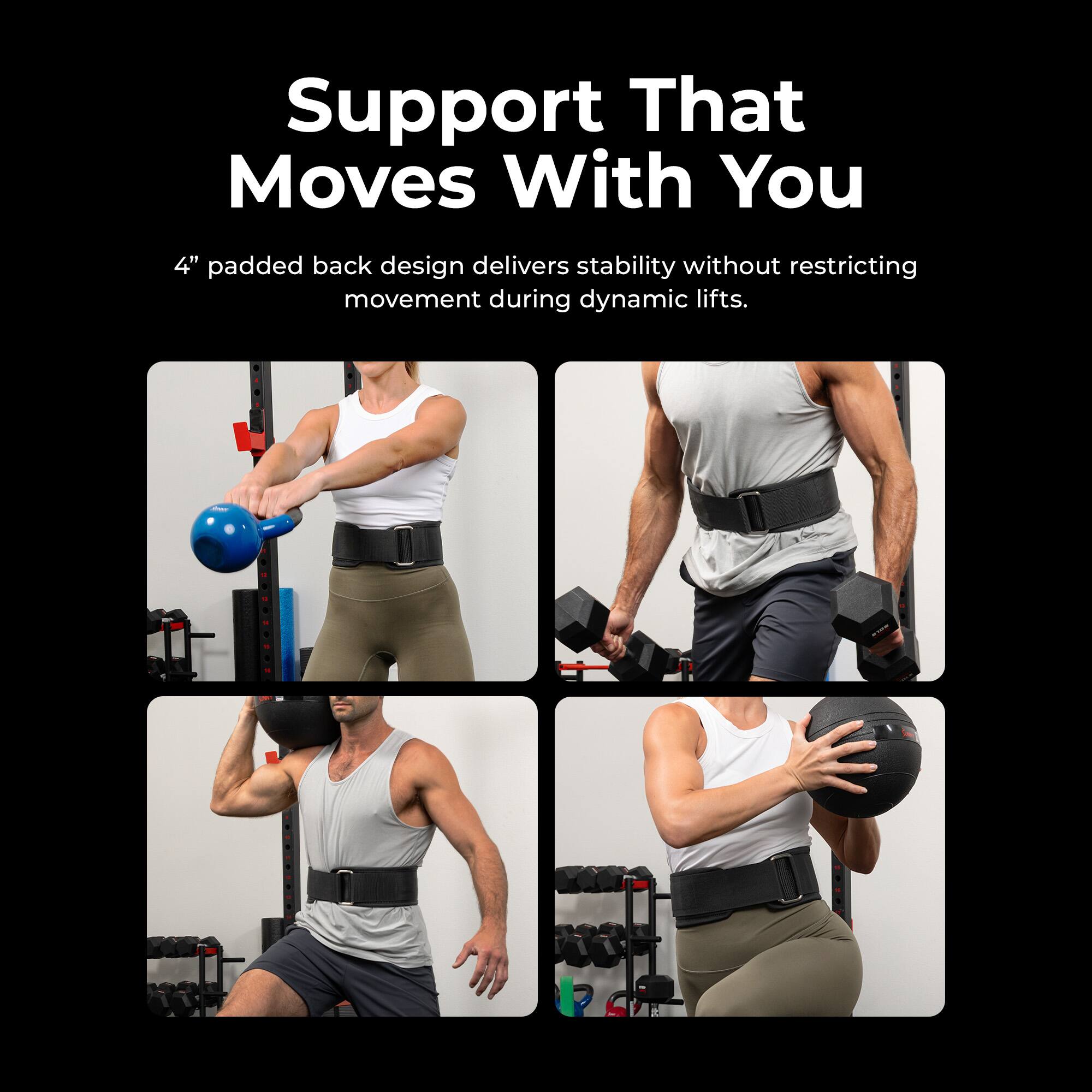 Support That Moves With You

4" padded back design delivers stability without restricting movement during dynamic lifts.