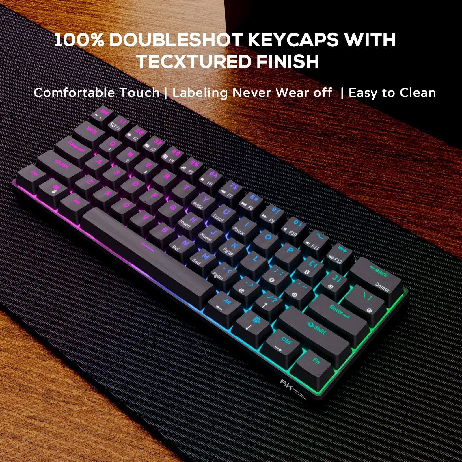 100% DOUBLESHOT KEYCAPS WITH TEXTURED FINISH

Comfortable Touch | Labeling Never Wear off | Easy to Clean