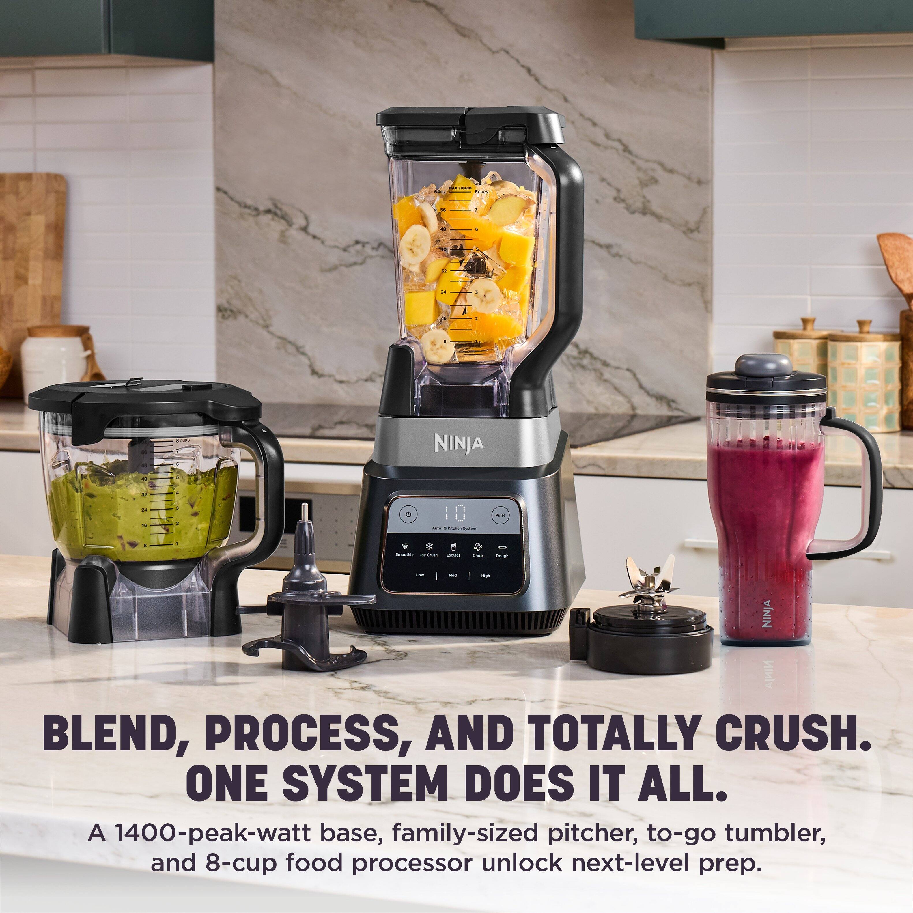 BLUQURE

u
4

R

1
:
1
CUPO

NINJA
|
-
MI + - 
SPARTH
* use
 BONT
& Over
-
34  - NINJA

BLEND, PROCESS, AND TOTALLY CRUSH. ONE SYSTEM DOES IT ALL. A 1400-peak-watt base, family-sized pitcher, to-go tumbler, and 8-cup food processor unlock next-level prep.