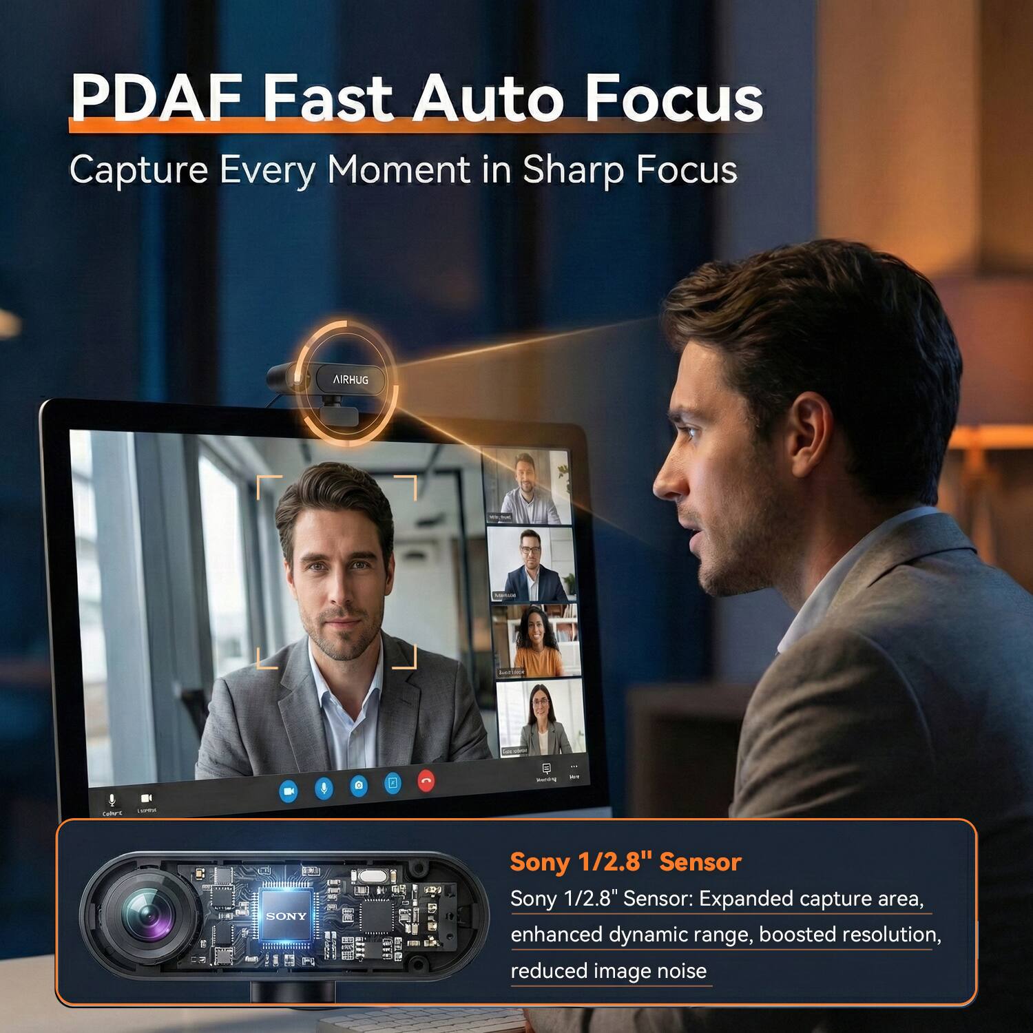 PDAF Fast Auto Focus  
Capture Every Moment in Sharp Focus

AIRHUG

Messol  
IN  
8  
0  
100 2019  
WT  
Calories  
300  
SONY -

Sony 1/2.8" Sensor  
Sony 1/2.8" Sensor: Expanded capture area, enhanced dynamic range, boosted resolution, reduced image noise