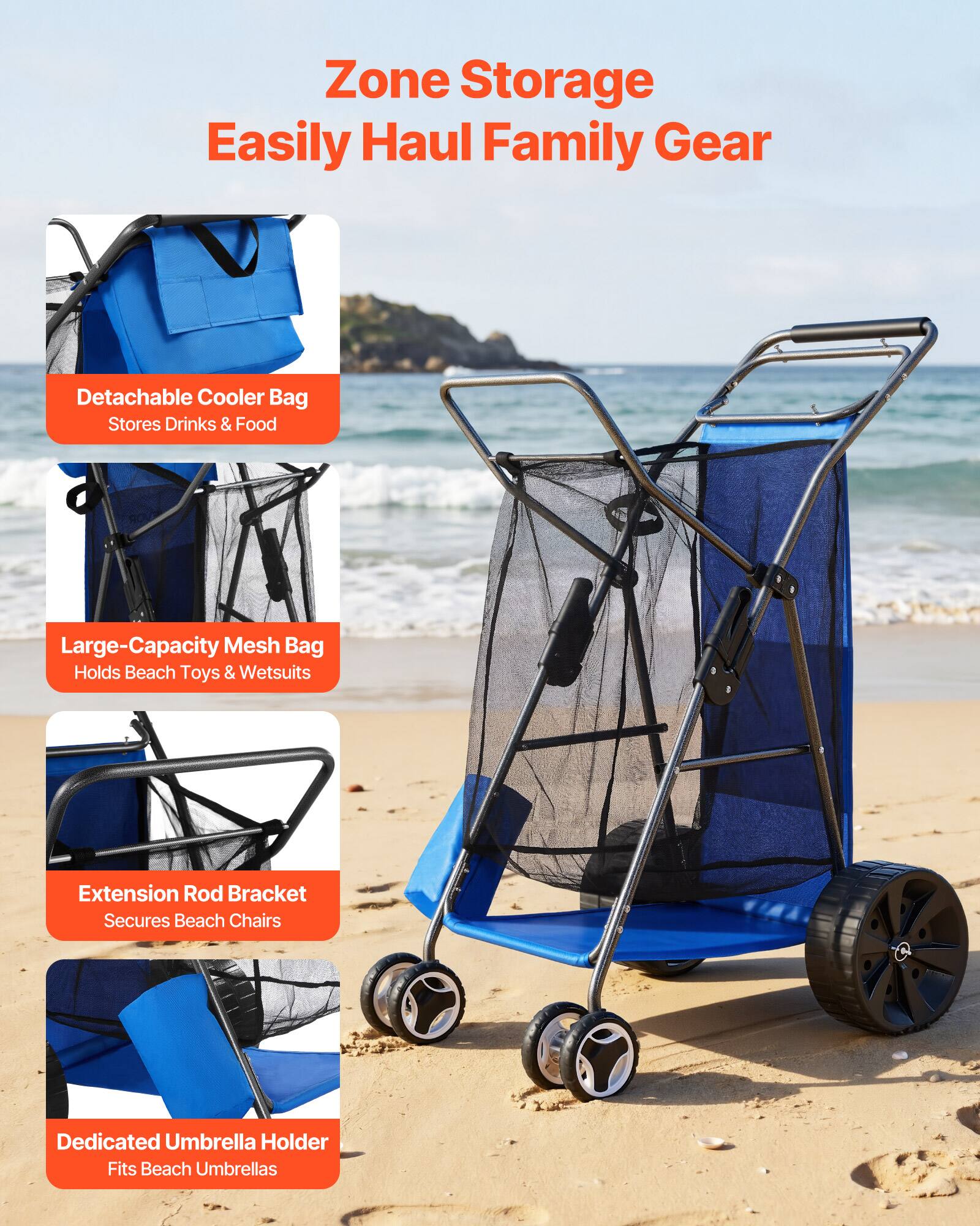 Zone Storage  
Easily Haul Family Gear  

- Detachable Cooler Bag  
  Stores Drinks & Food  

- Large-Capacity Mesh Bag  
  Holds Beach Toys & Wetsuits  

- Extension Rod Bracket  
  Secures Beach Chairs  

- Dedicated Umbrella Holder  
  Fits Beach Umbrellas