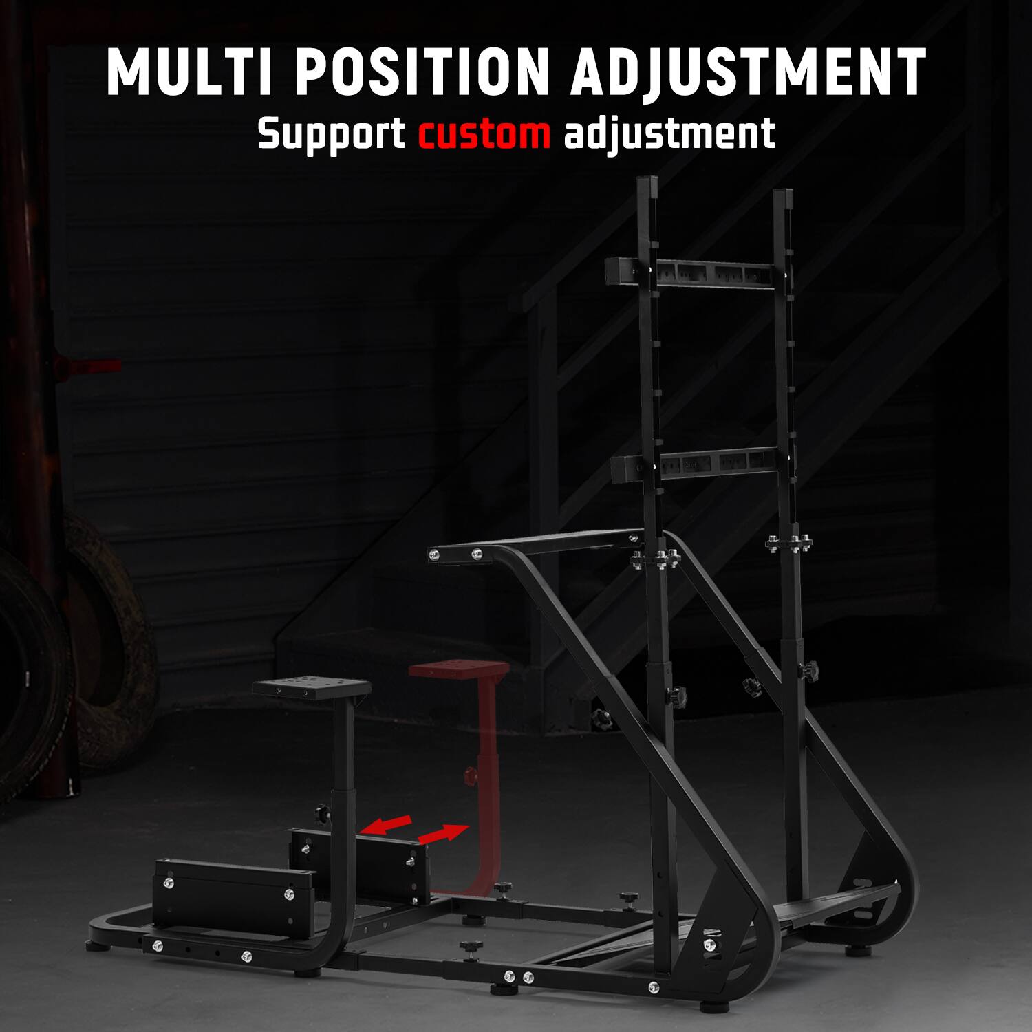 MULTI POSITION ADJUSTMENT  
Support custom adjustment