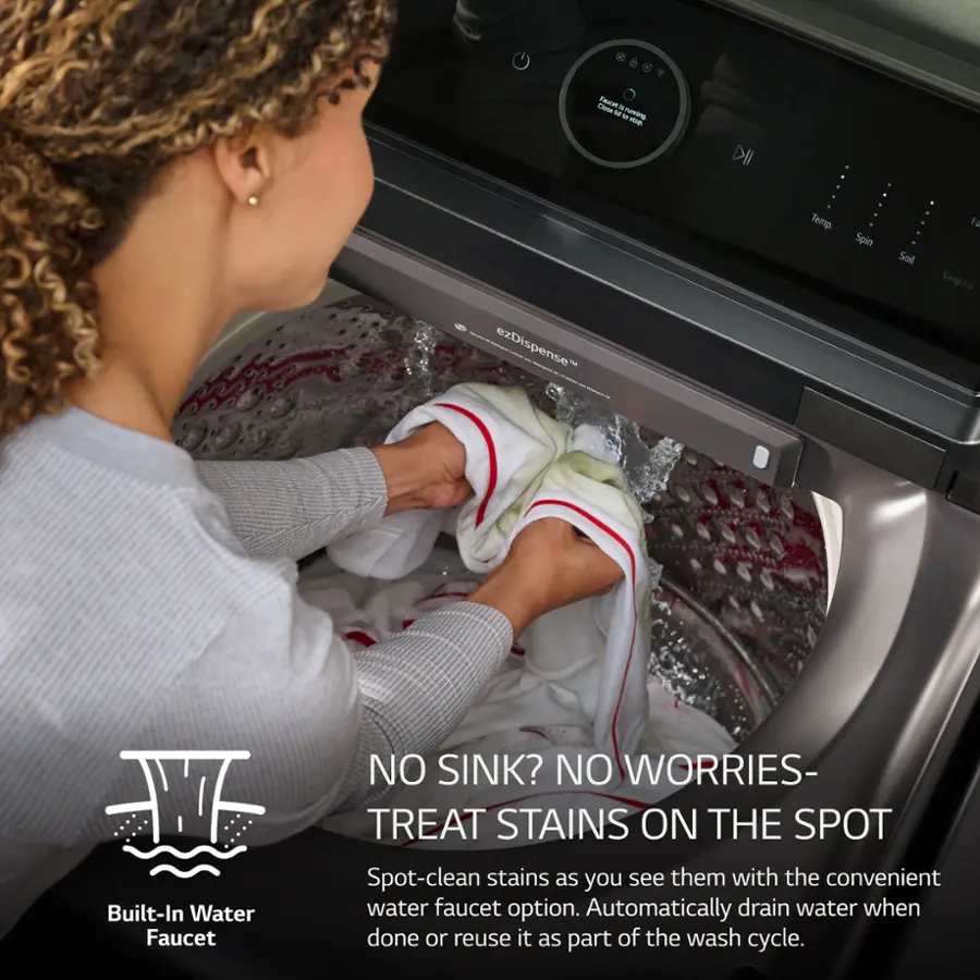 Faocet . M - DI Temp Spin Sol Fa Derp he ezDispense Built-In Water Faucet NO SINK? NO WORRIES- TREAT STAINS ON THE SPOT Spot-clean stains as you see them with the convenient water faucet option. Automatically drain water when done or reuse it as part of the wash cycle.