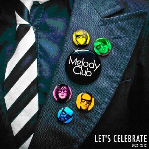 Melody Club  
LET'S CELEBRATE  
2002 - 2012