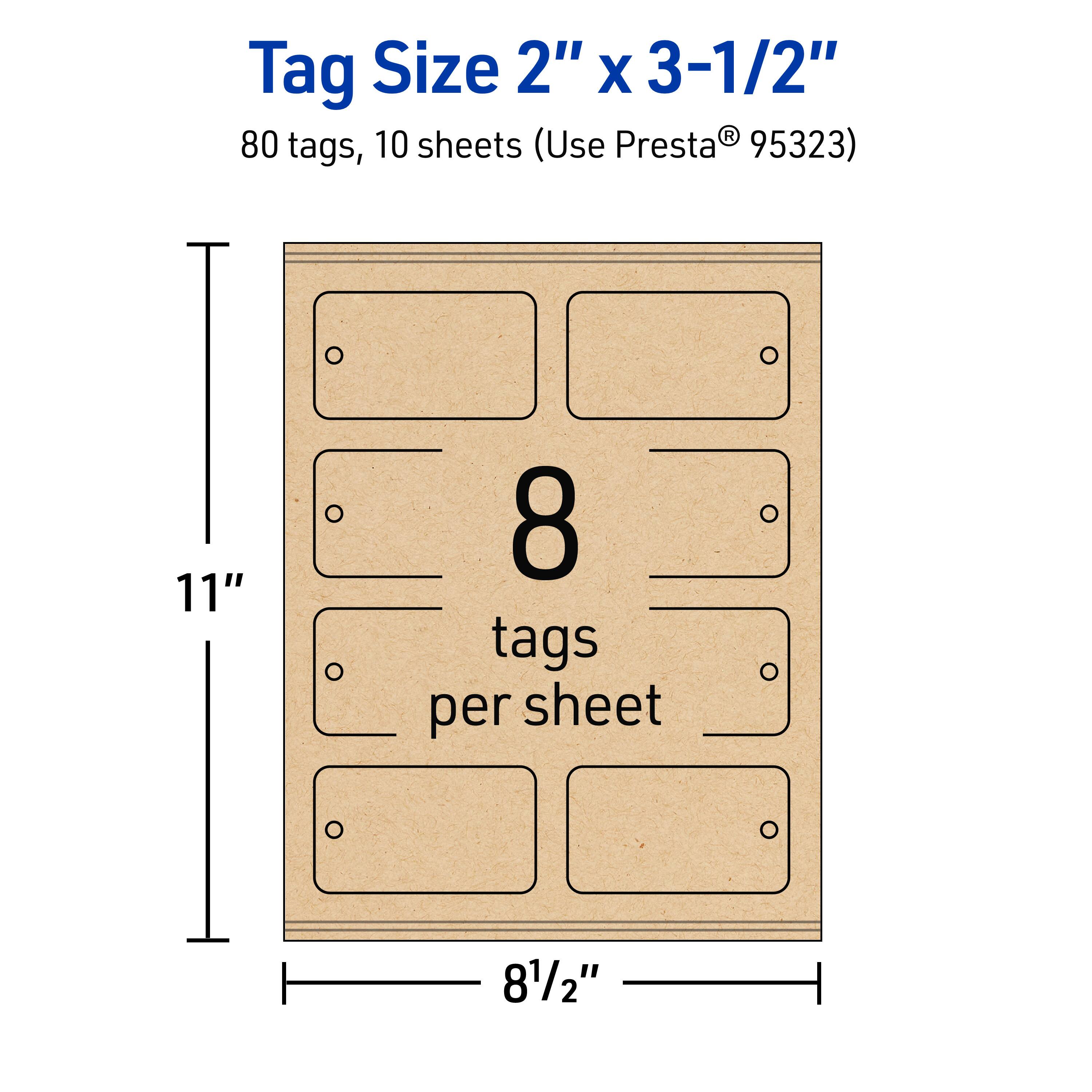 Tag Size 2" x 3-1/2"  
80 tags, 10 sheets (Use Presta® 95323)  
8 tags per sheet  
11"  
8-1/2"