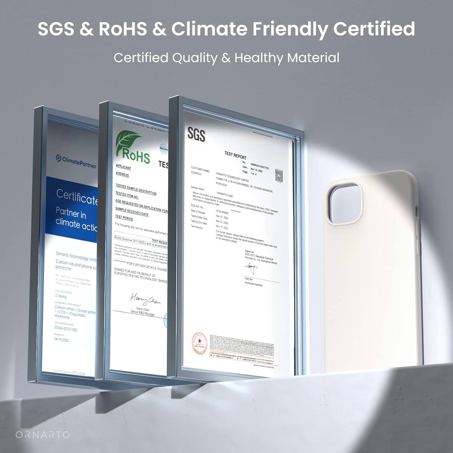SGS & ROHS & Climate Friendly Certified
Certified Quality & Healthy Material
ClimatePartner
RoHS TES APPLICANT ADDRESS
TESTED SAMPLE DESCRIPTION
Certificate
APPLICATION REQUESTED FOR APPLICATION FOR
SAMPLE ID
TESTED SAMPLE DATE
TEST REPORT
ORNARTO