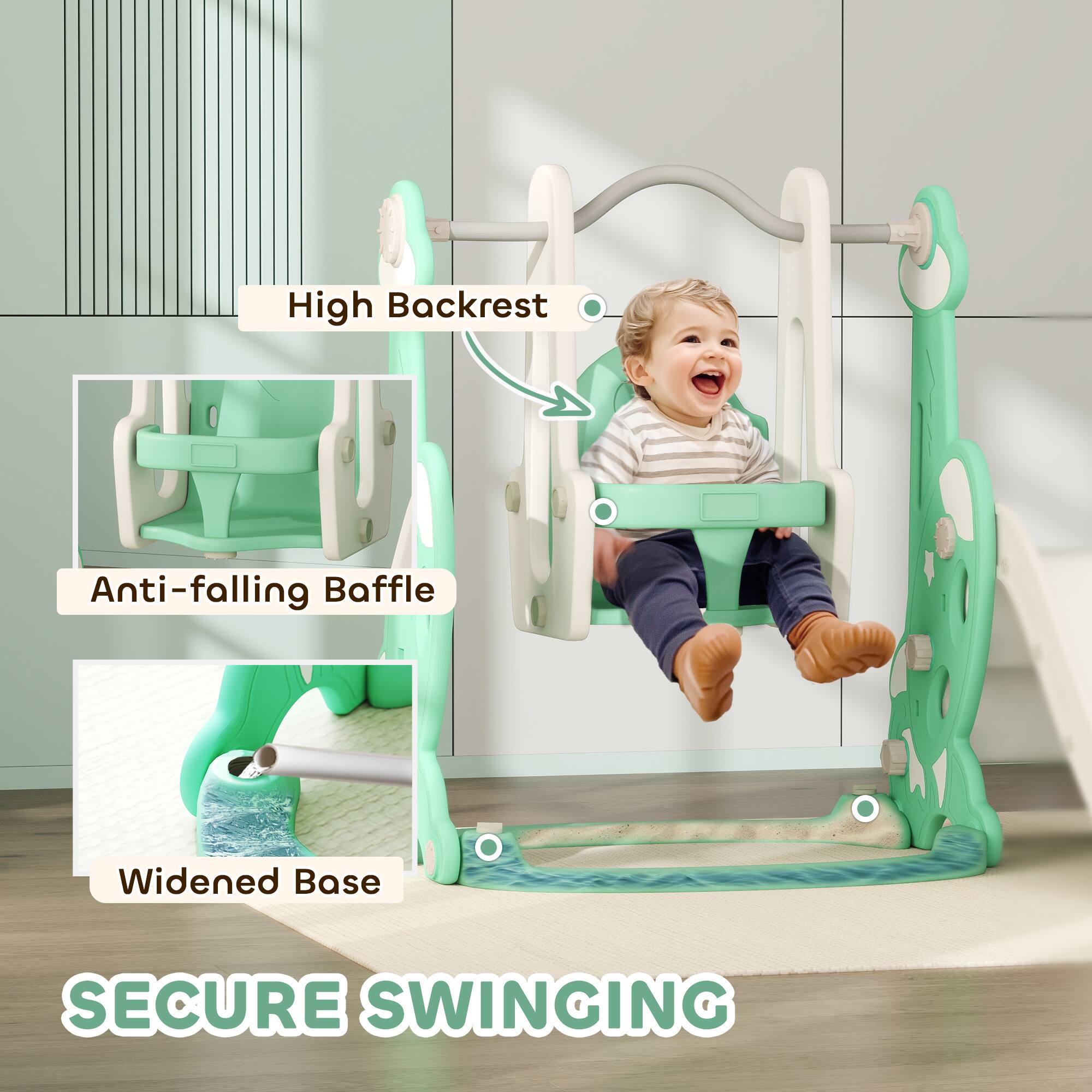 High Backrest  
Anti-falling Baffle  
Widened Base  

SECURE SWINGING