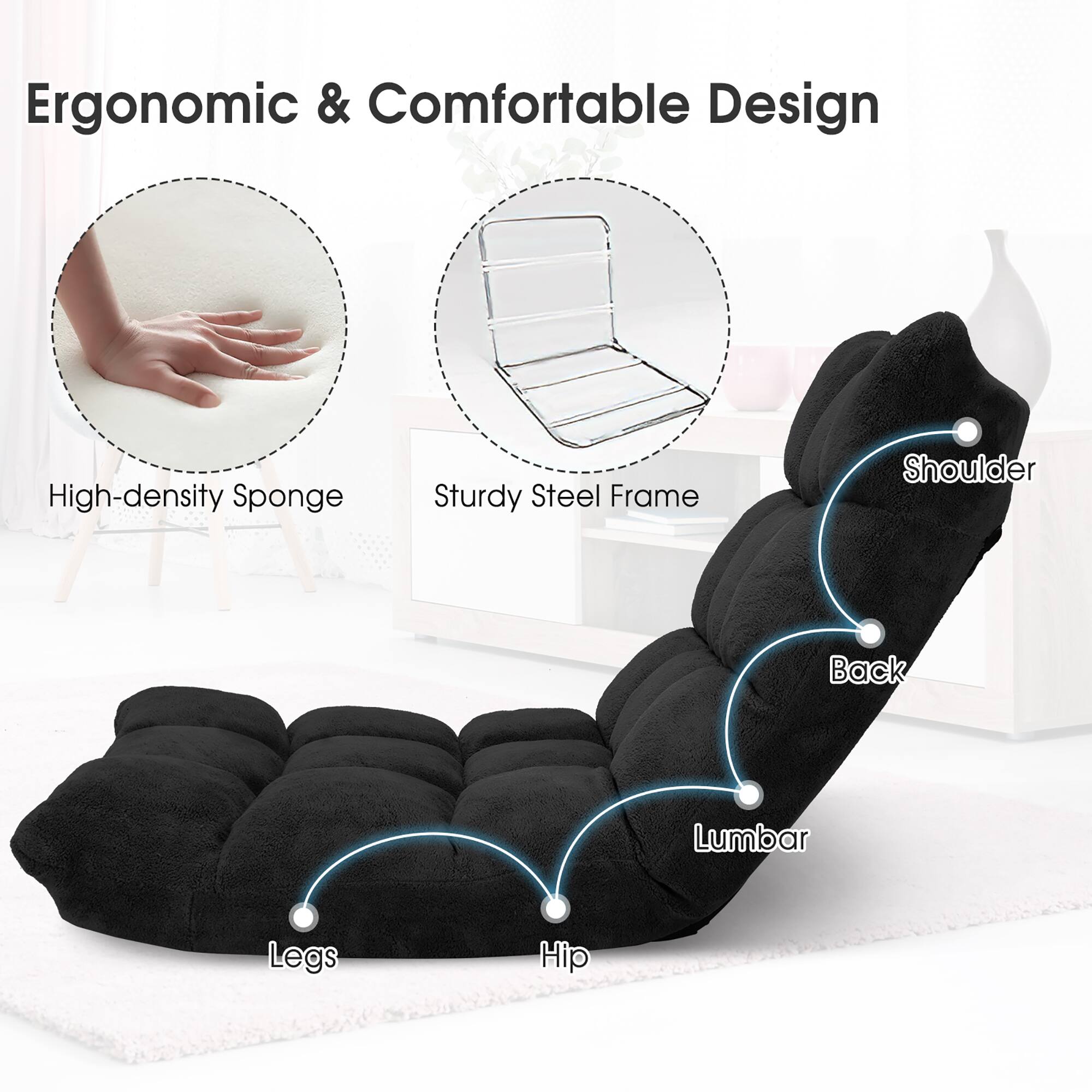 Ergonomic & Comfortable Design

- High-density Sponge
- Sturdy Steel Frame
- Shoulder
- Back
- Lumbar
- Hip
- Legs