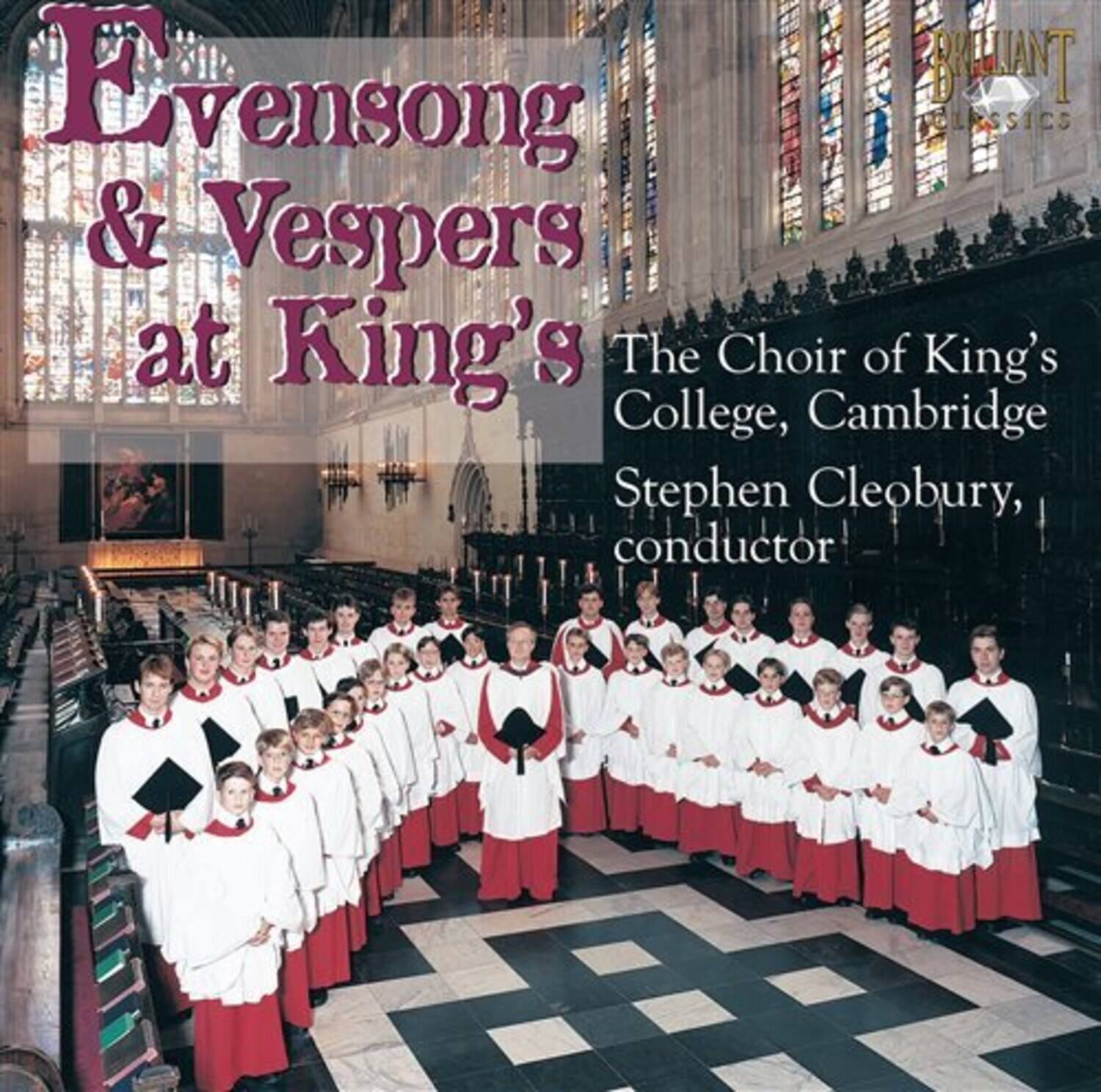 Evensong & Vespers at King's

The Choir of King's College, Cambridge  
Stephen Cleobury, conductor